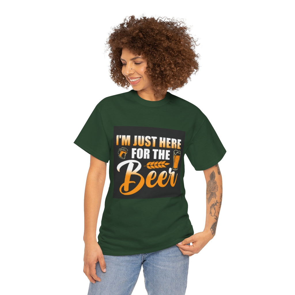 I'm Just Here for the Beer T-Shirt — Funny Beer Drinking Tee for Parties & Oktoberfest