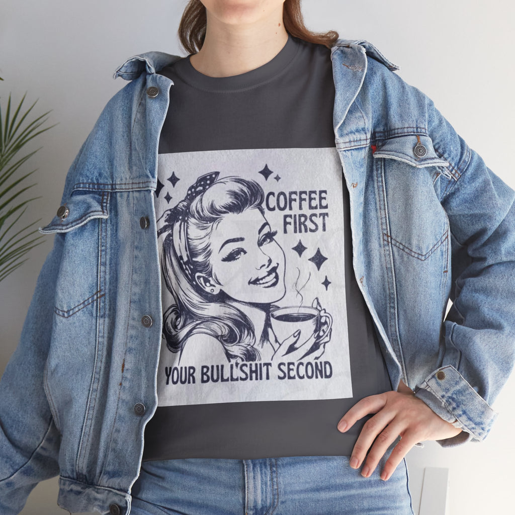 Coffee First Tee — “Coffee First, Your Bullshit Second” Retro Women’s Graphic T‑Shirt