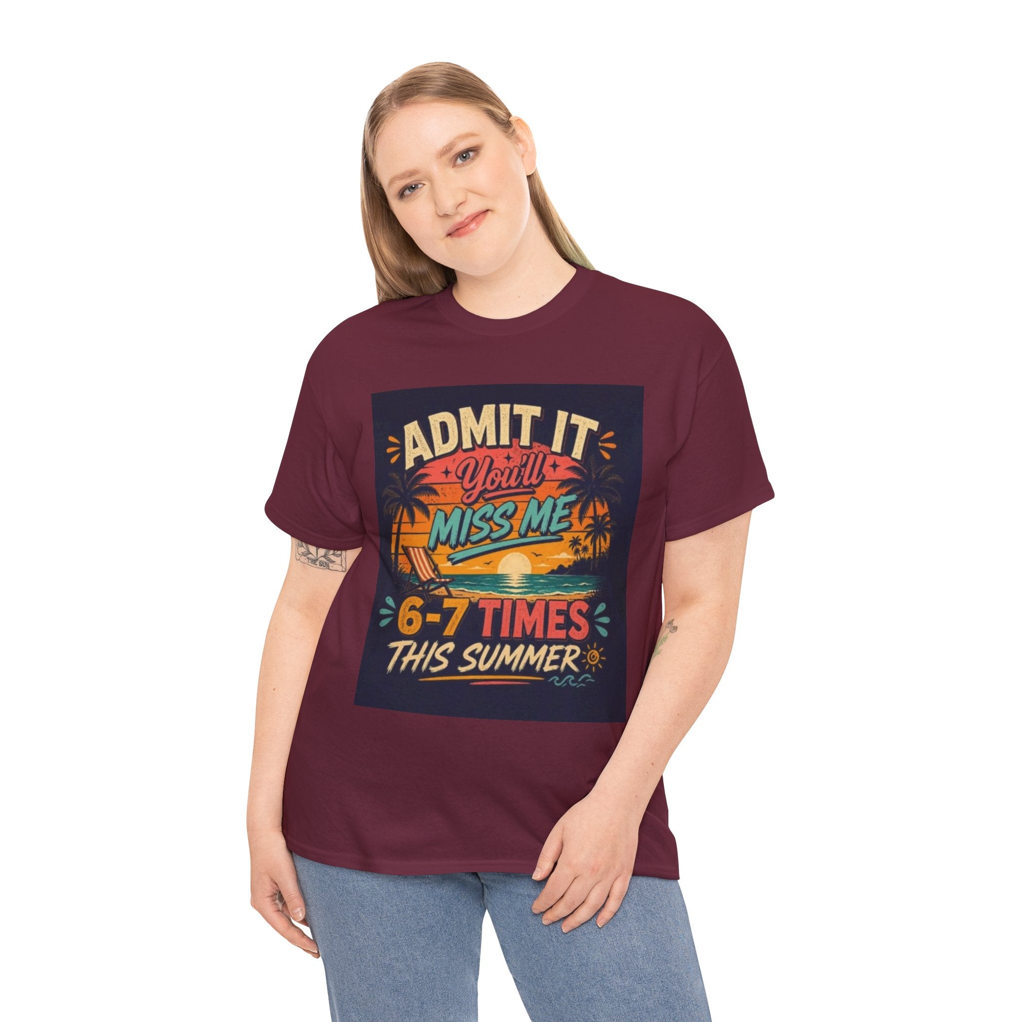 Summer Vacation Tee — "Admit It You'll Miss Me 6-7 Times This Summer" Graphic T-Shirt