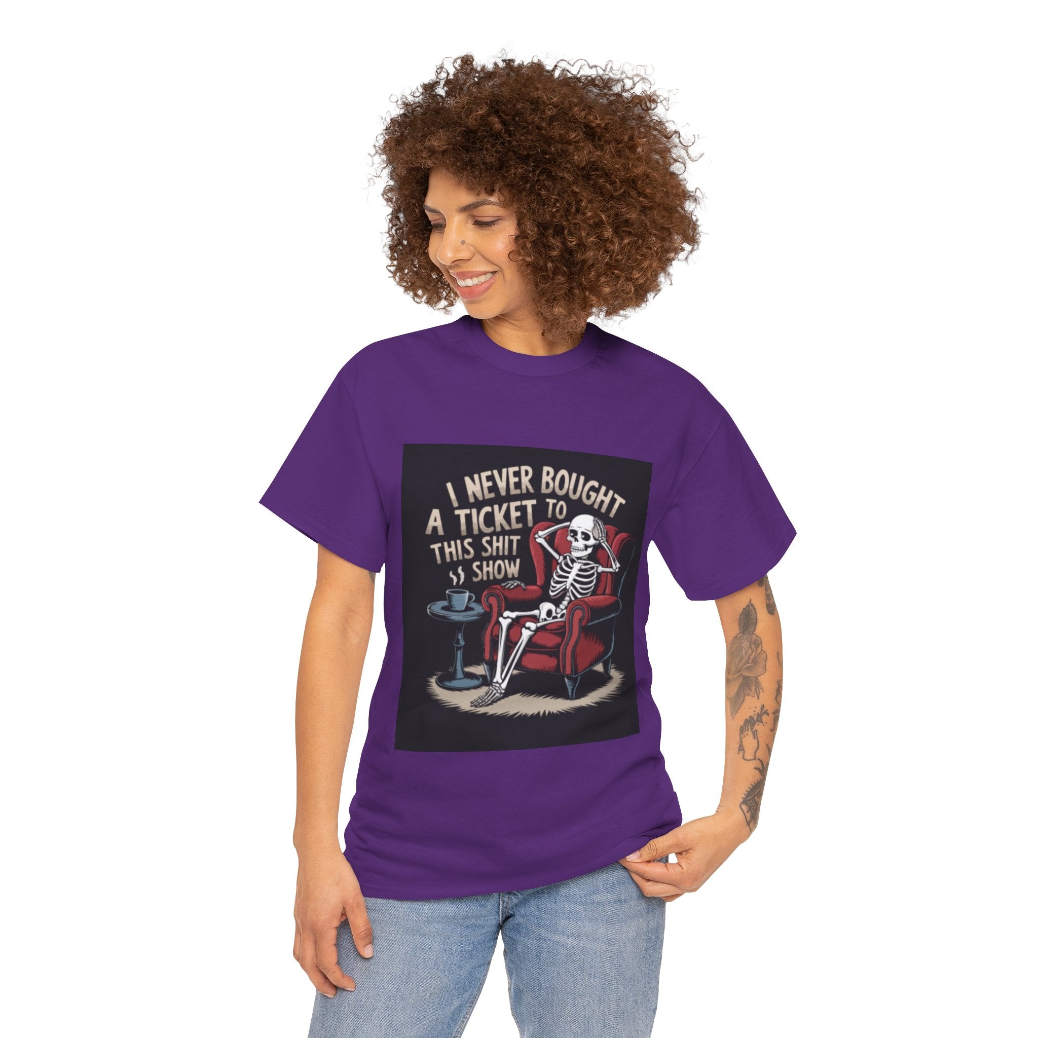 Skeleton Lounge T‑Shirt – "I Never Bought a Ticket to This Sh*tshow" Graphic Tee