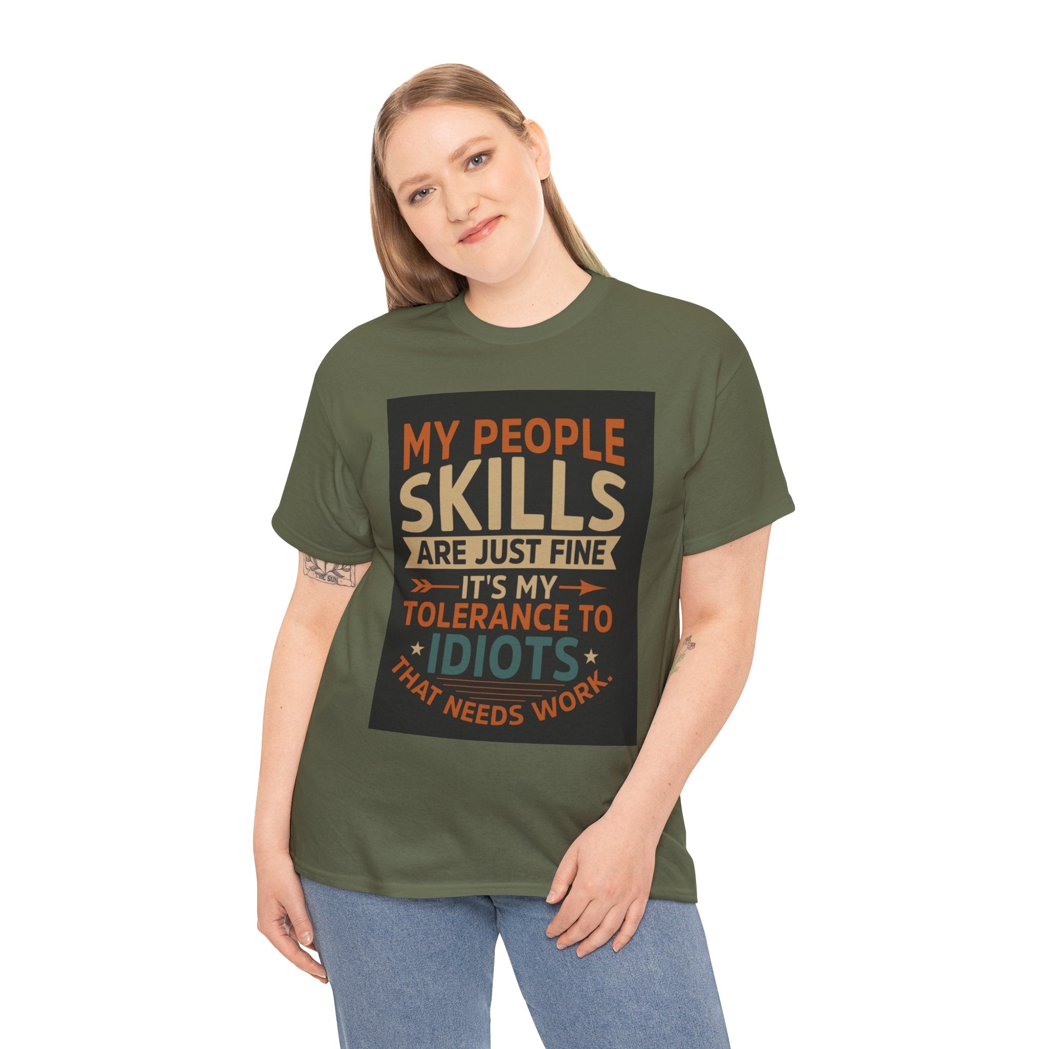 Funny Quote T-Shirt - "My People Skills Are Just Fine It's My Tolerance to Idiots That Needs Work"