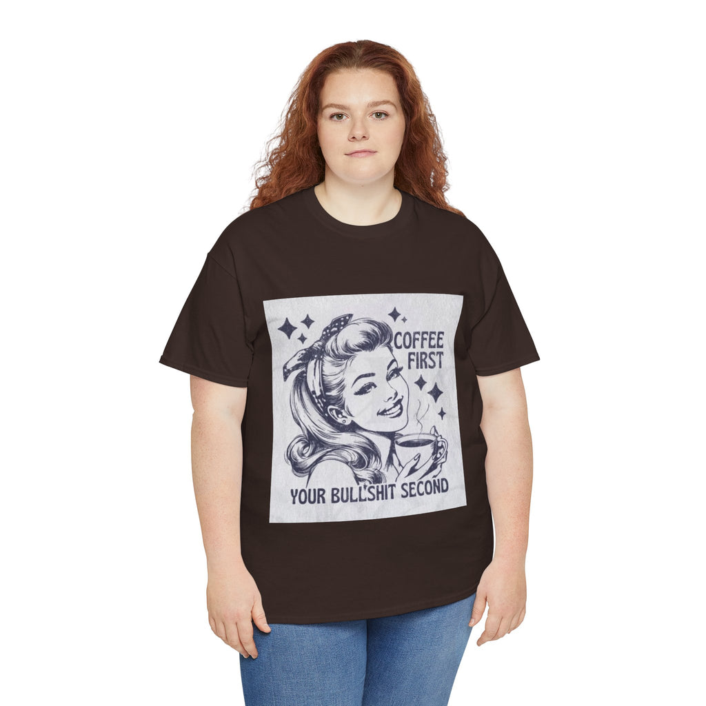 Coffee First Tee — “Coffee First, Your Bullshit Second” Retro Women’s Graphic T‑Shirt
