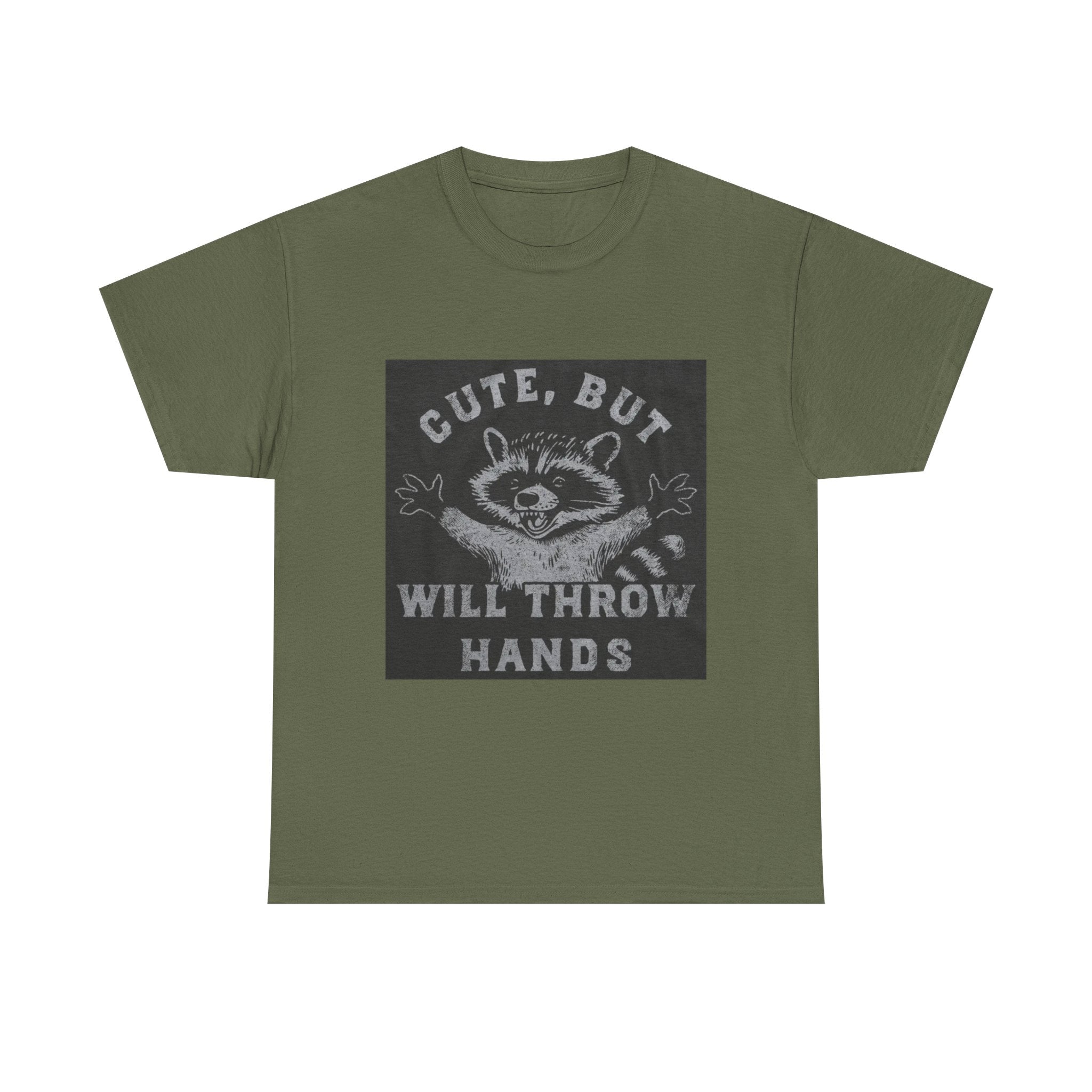 Cute But Will Throw Hands Raccoon T-Shirt
