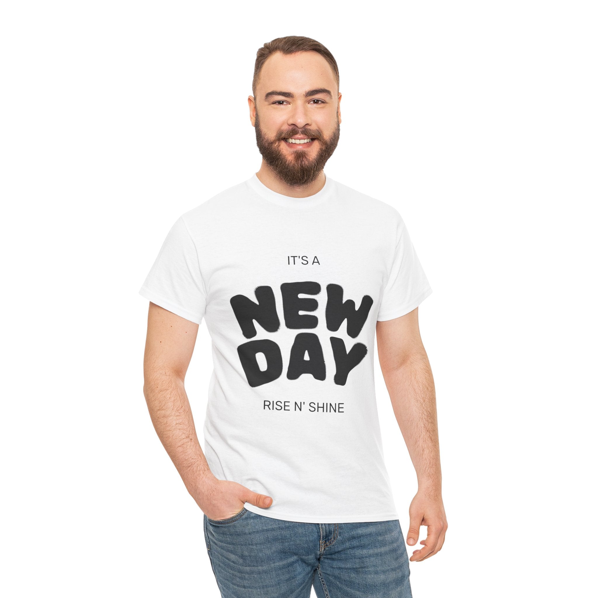 New Day Tee — "It's a New Day, Rise N' Shine" Motivational T-Shirt