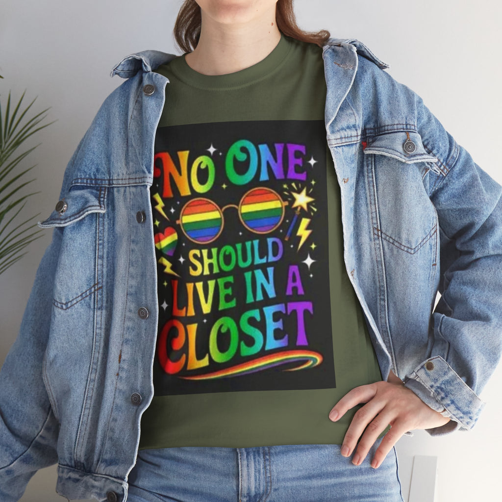 T‑Shirt — "No One Should Live in a Closet" Rainbow Pride Tee