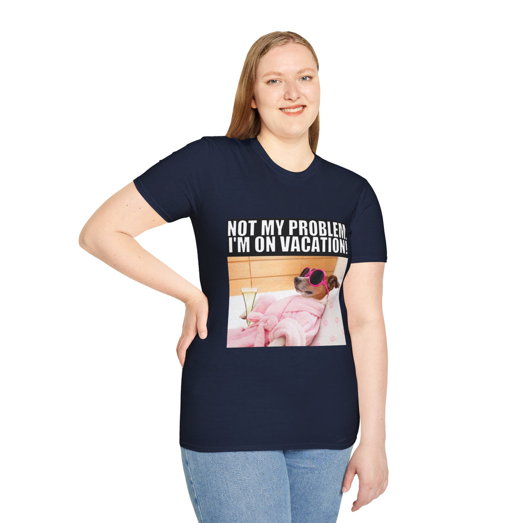 Vacation Vibes T-Shirt — "Not My Problem, I'm On Vacation" Relaxed Dog Graphic Tee