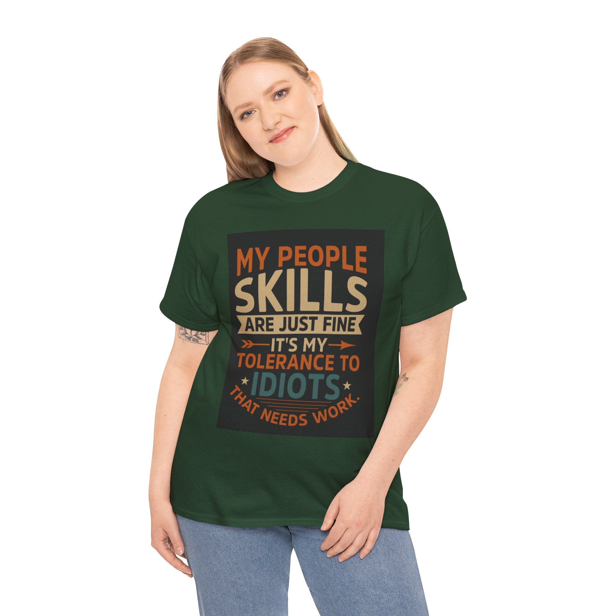 Funny Quote T-Shirt - "My People Skills Are Just Fine It's My Tolerance to Idiots That Needs Work"