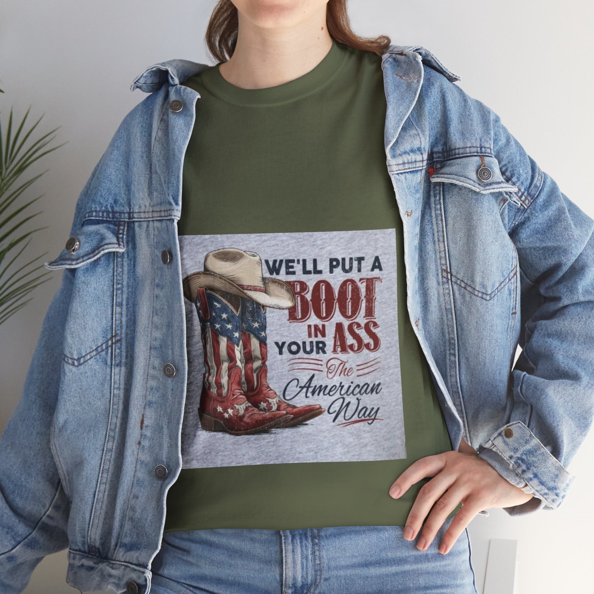 Graphic Tee - "We'll Put a Boot in Your Ass" Patriotic Cowboy Boots T-Shirt