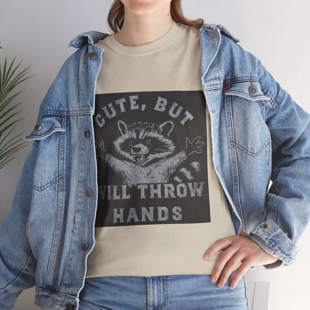 Cute But Will Throw Hands Raccoon T-Shirt
