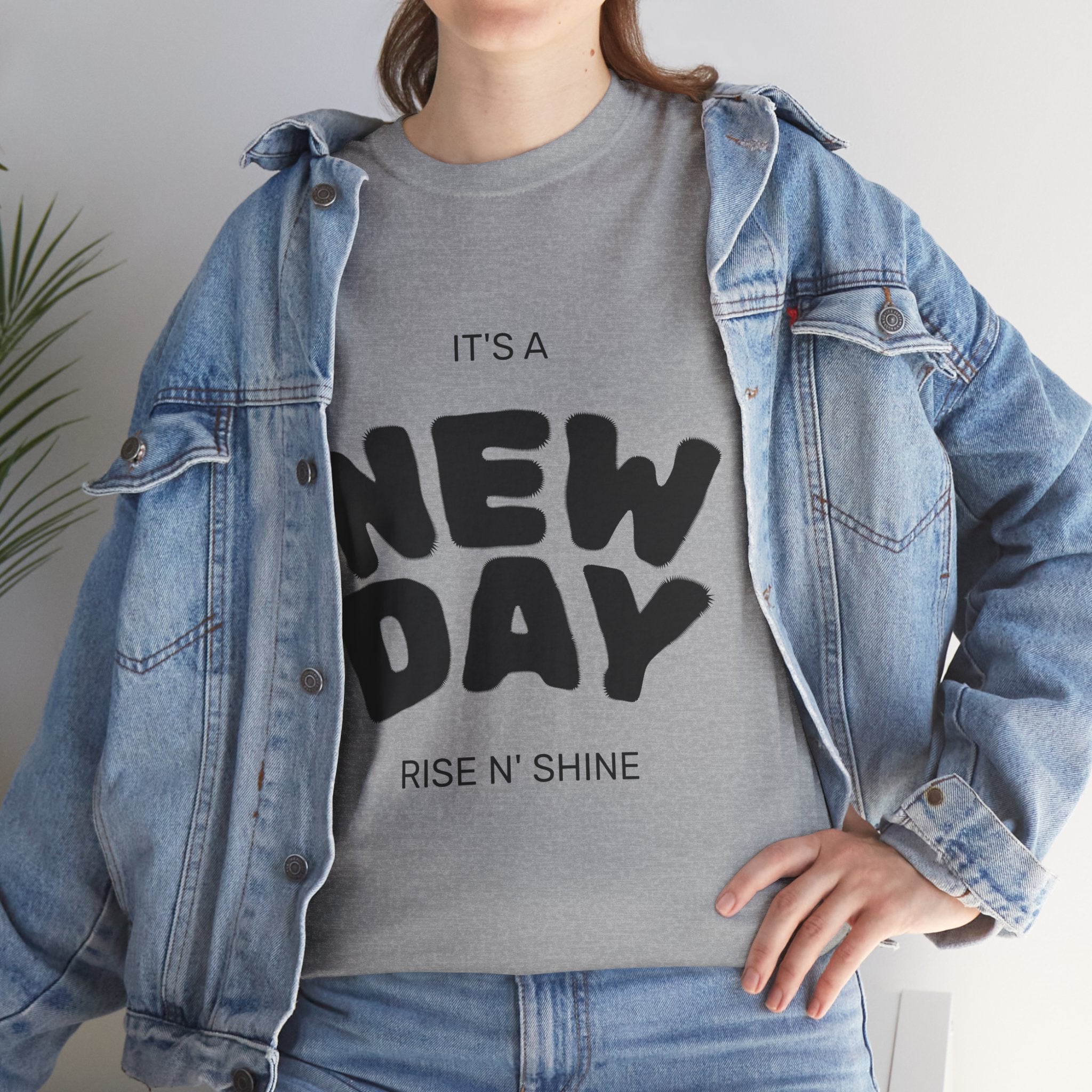 New Day Tee — "It's a New Day, Rise N' Shine" Motivational T-Shirt