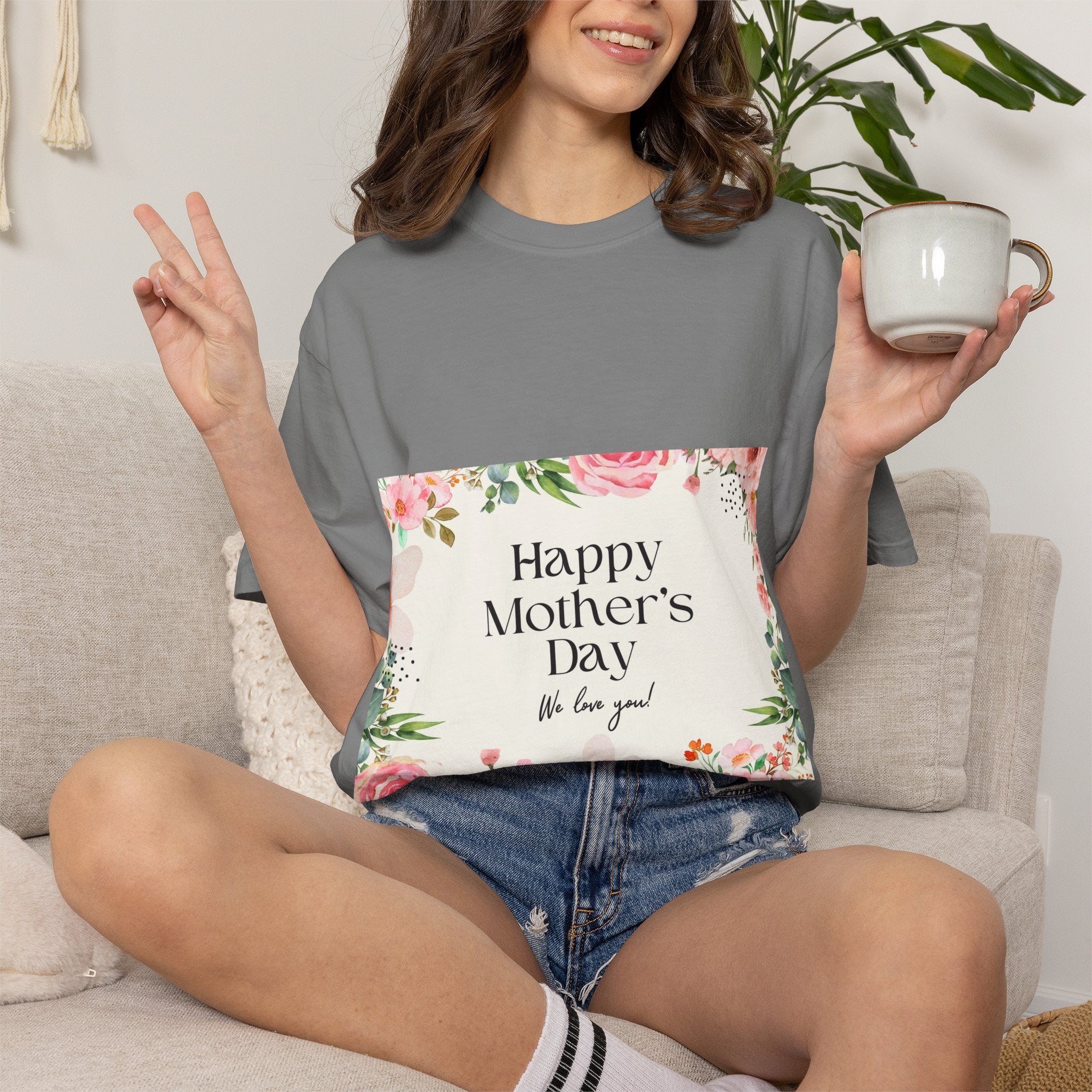 Mother’s Day Floral T-Shirt — "Happy Mother’s Day, We Love You"