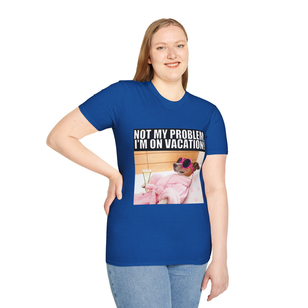 Vacation Vibes T-Shirt — "Not My Problem, I'm On Vacation" Relaxed Dog Graphic Tee