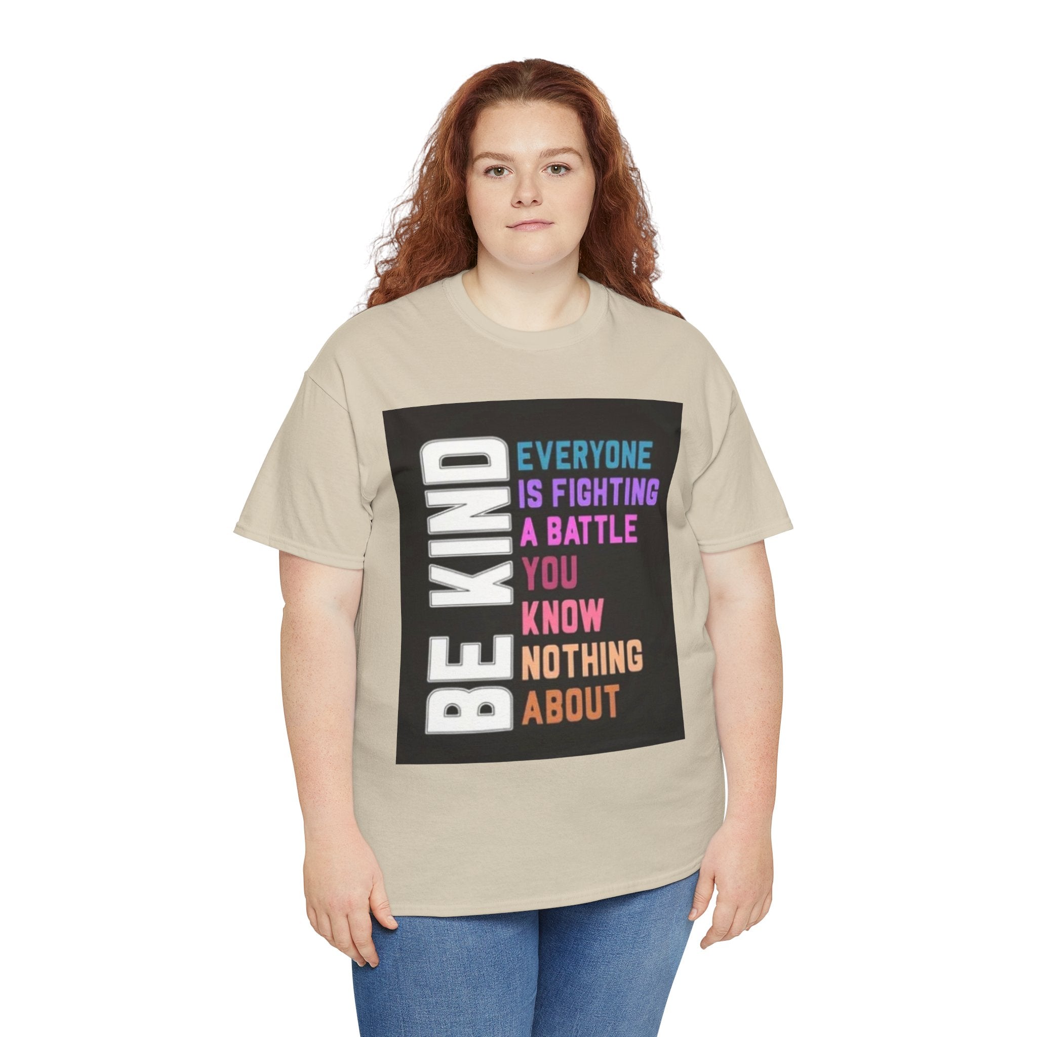 Be Kind Tee — "Everyone Is Fighting A Battle You Know Nothing About" Inspirational Mental Health Shirt