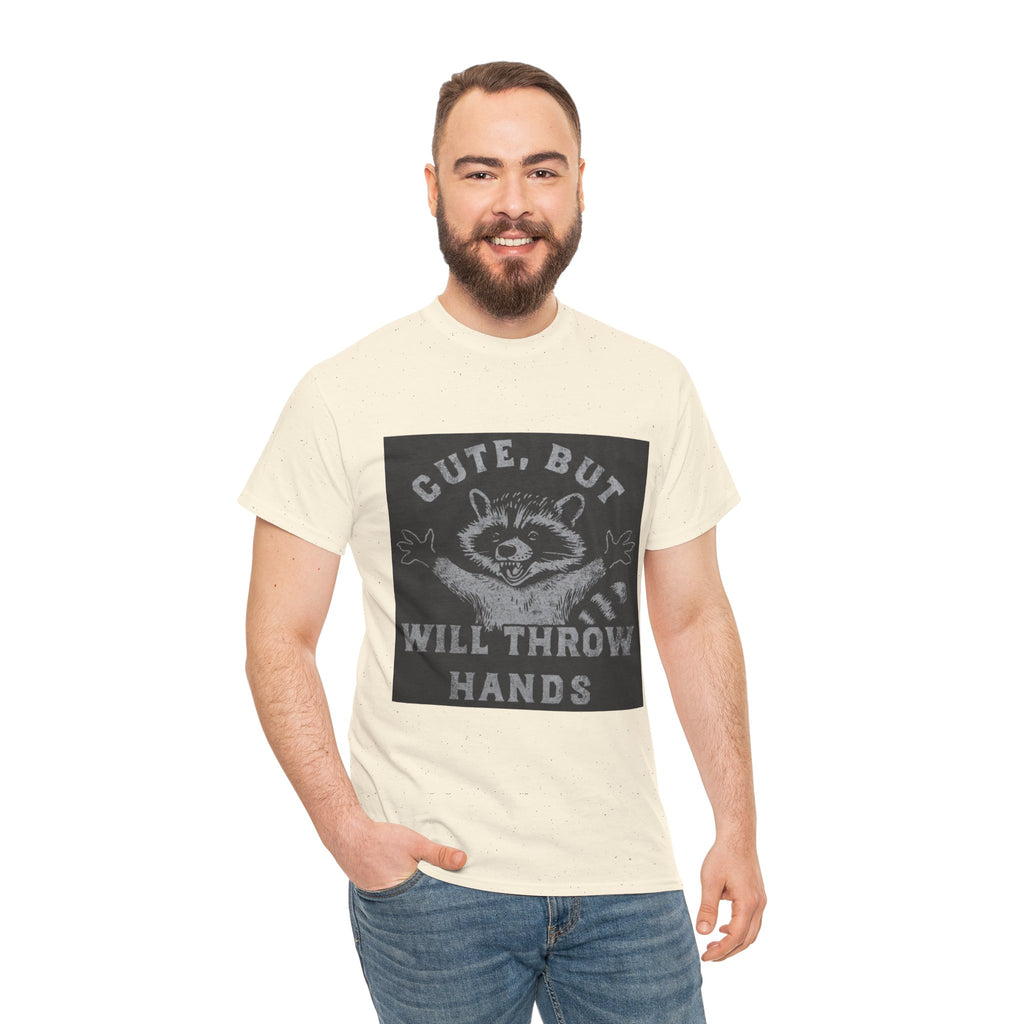 Cute But Will Throw Hands Raccoon T-Shirt
