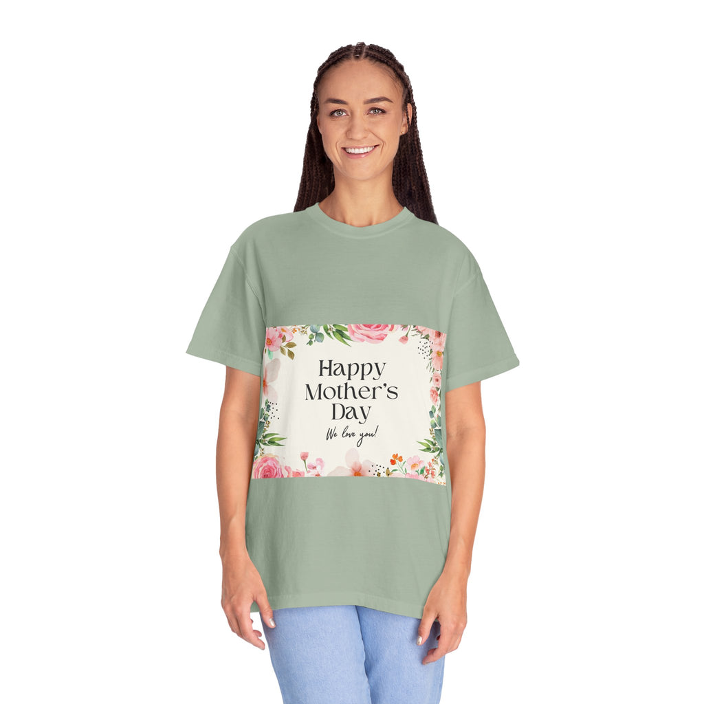 Mother’s Day Floral T-Shirt — "Happy Mother’s Day, We Love You"