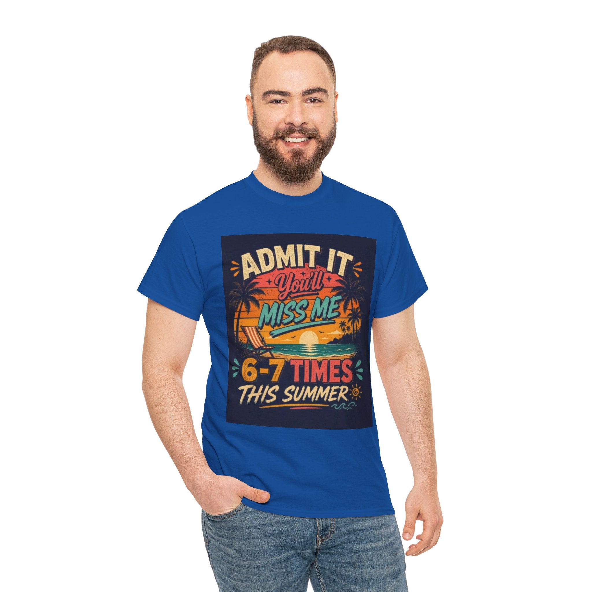 Summer Vacation Tee — "Admit It You'll Miss Me 6-7 Times This Summer" Graphic T-Shirt