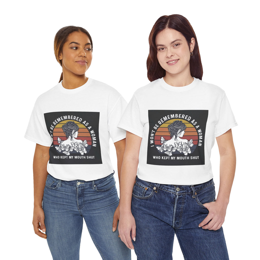 Graphic Tee — "I Won’t Be Remembered As A Woman Who Kept My Mouth Shut" Feminist Retro Floral T-Shirt