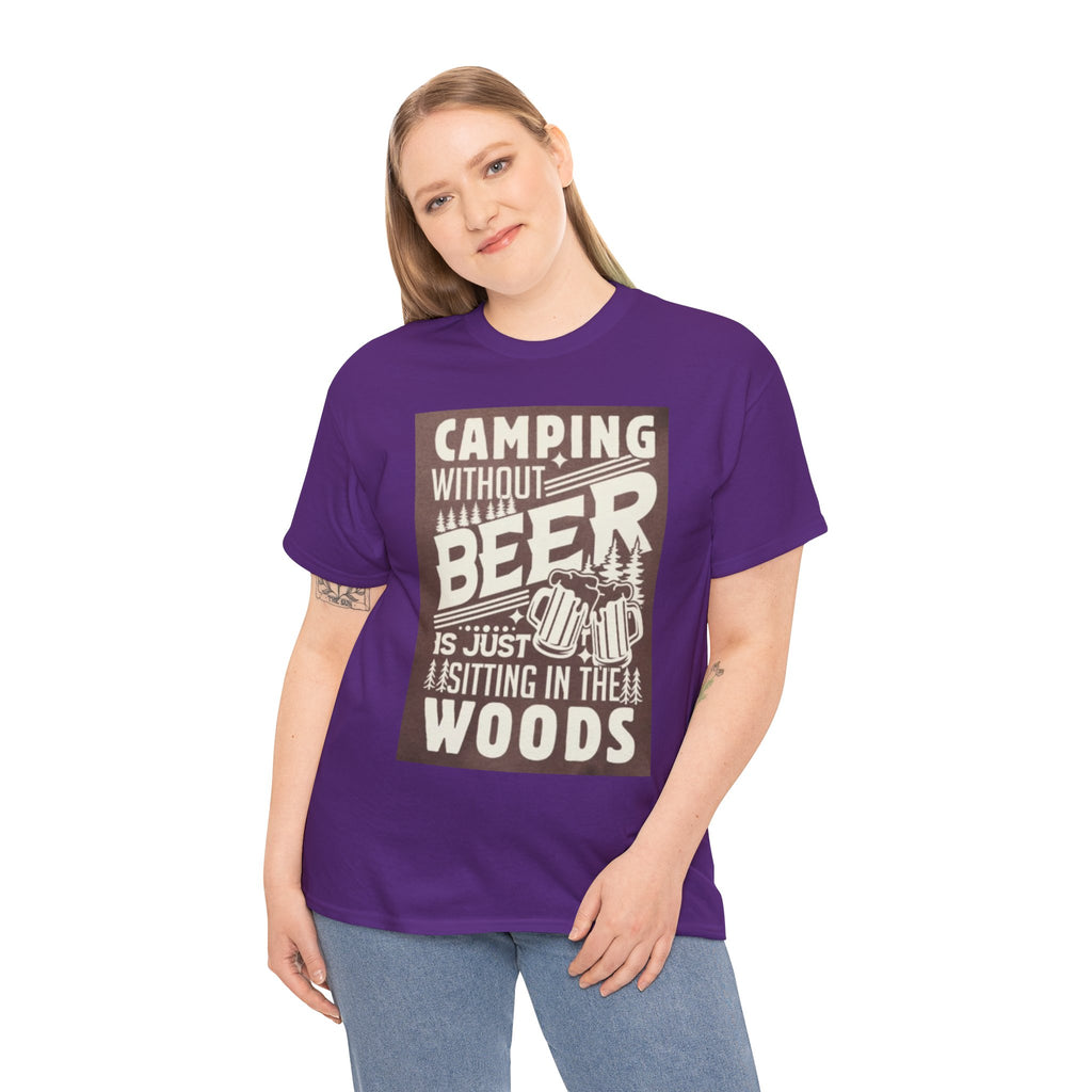 Camping Beer T-Shirt — "Camping Without Beer Is Just Sitting in the Woods" Outdoor Campfire Tee