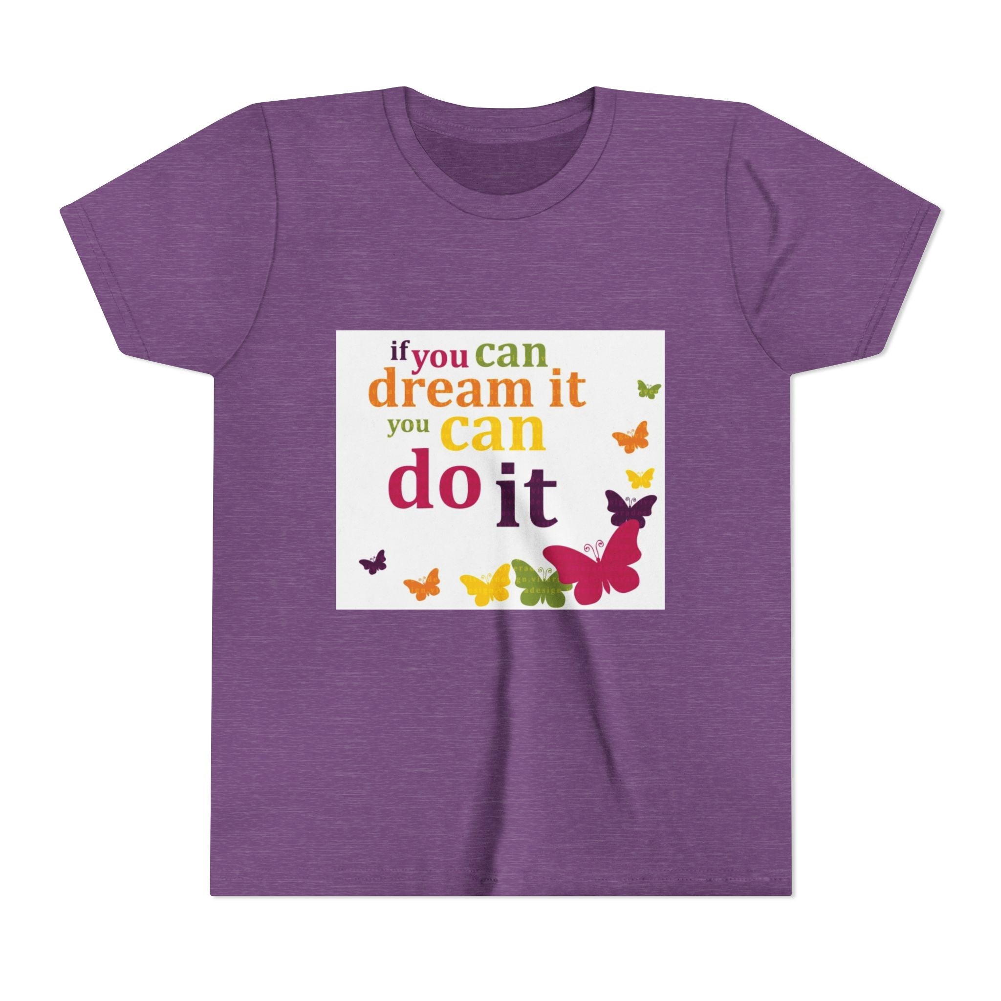 Youth Tee – "If You Can Dream It You Can Do It" Colorful Butterfly Inspirational Shirt