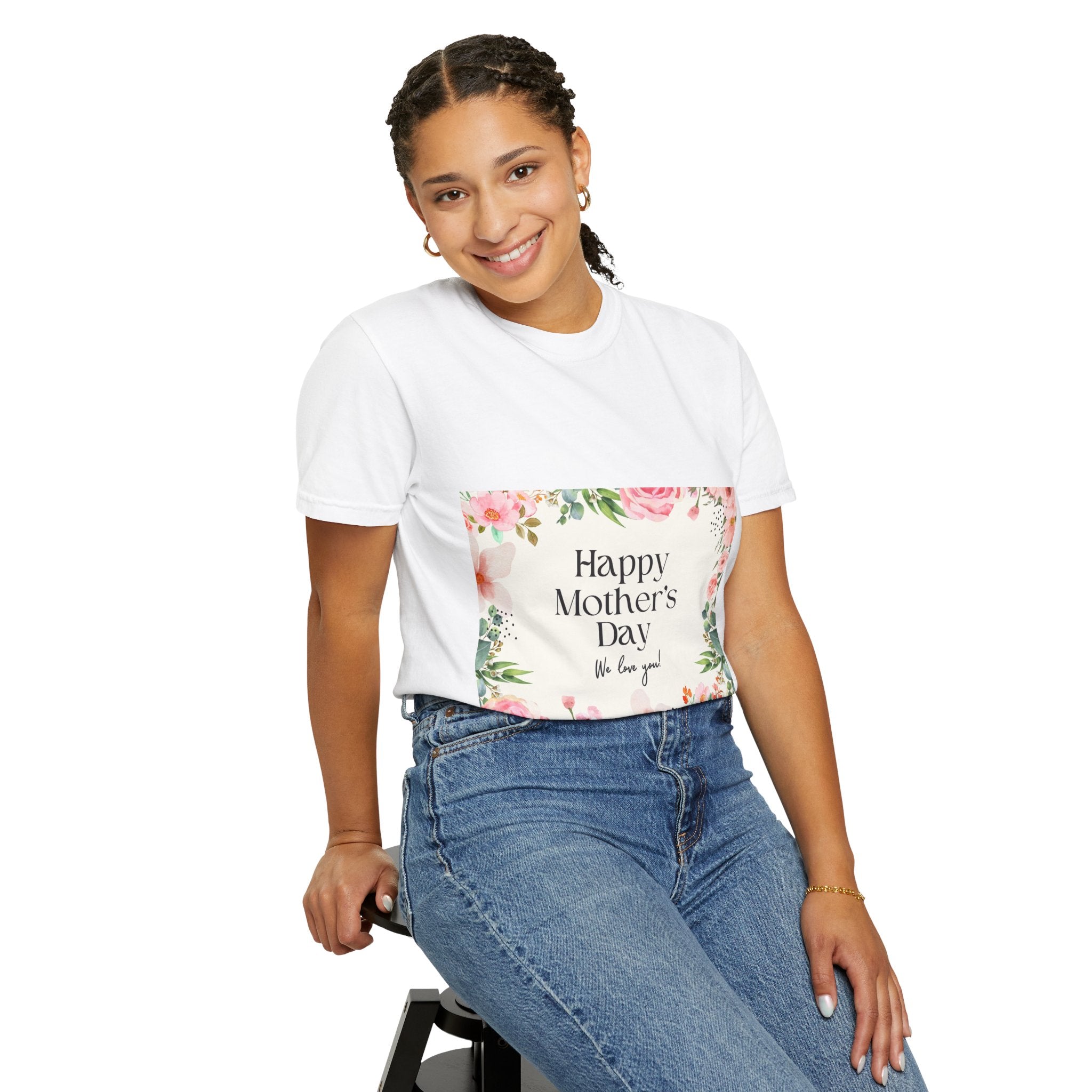 Mother’s Day Floral T-Shirt — "Happy Mother’s Day, We Love You"