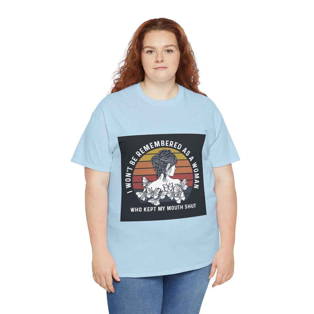 Graphic Tee — "I Won’t Be Remembered As A Woman Who Kept My Mouth Shut" Feminist Retro Floral T-Shirt