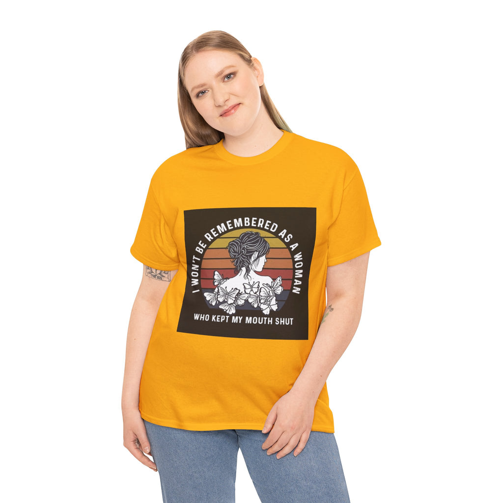 Graphic Tee — "I Won’t Be Remembered As A Woman Who Kept My Mouth Shut" Feminist Retro Floral T-Shirt