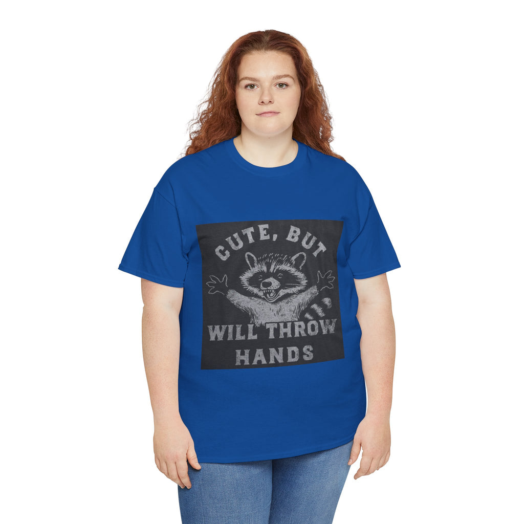 Cute But Will Throw Hands Raccoon T-Shirt