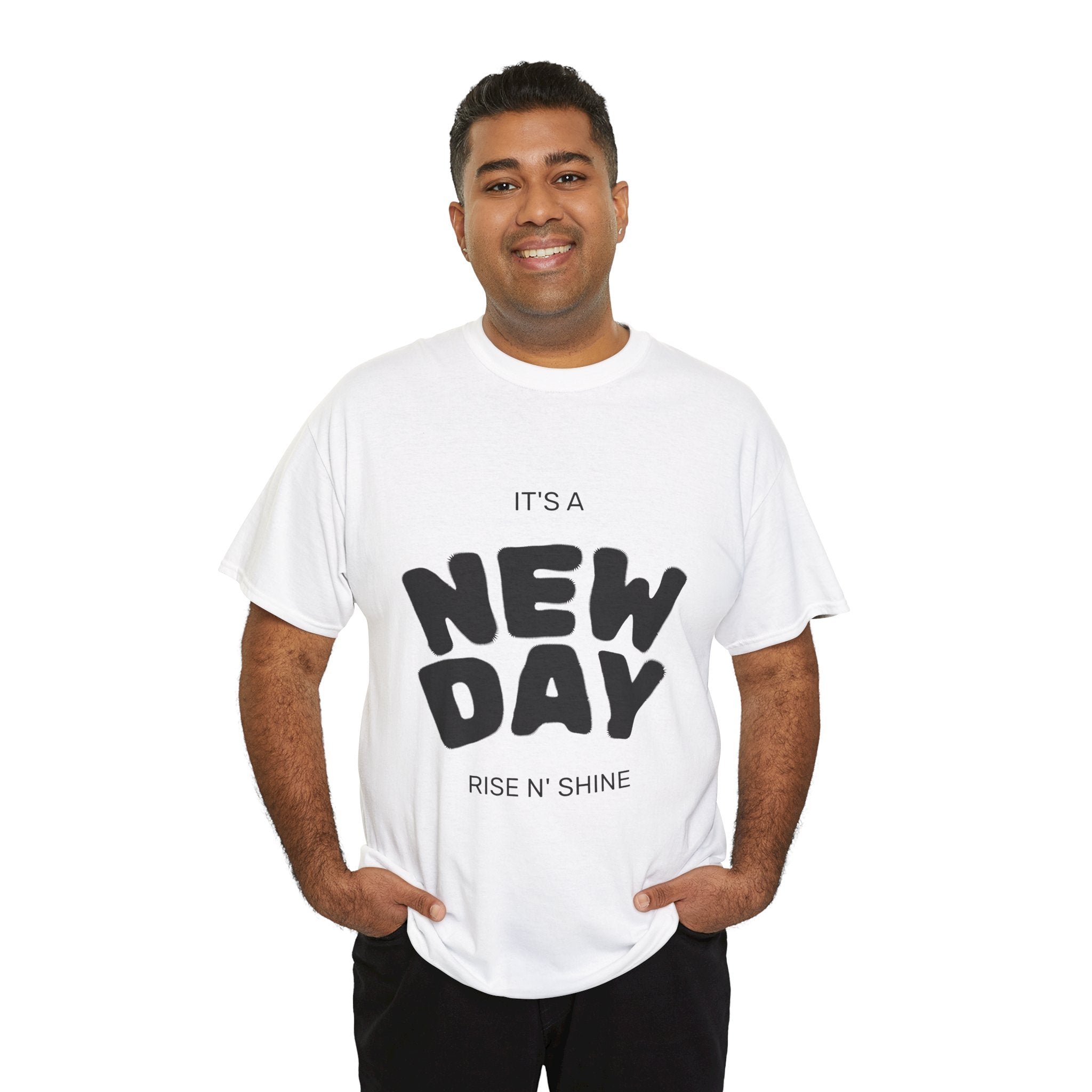 New Day Tee — "It's a New Day, Rise N' Shine" Motivational T-Shirt
