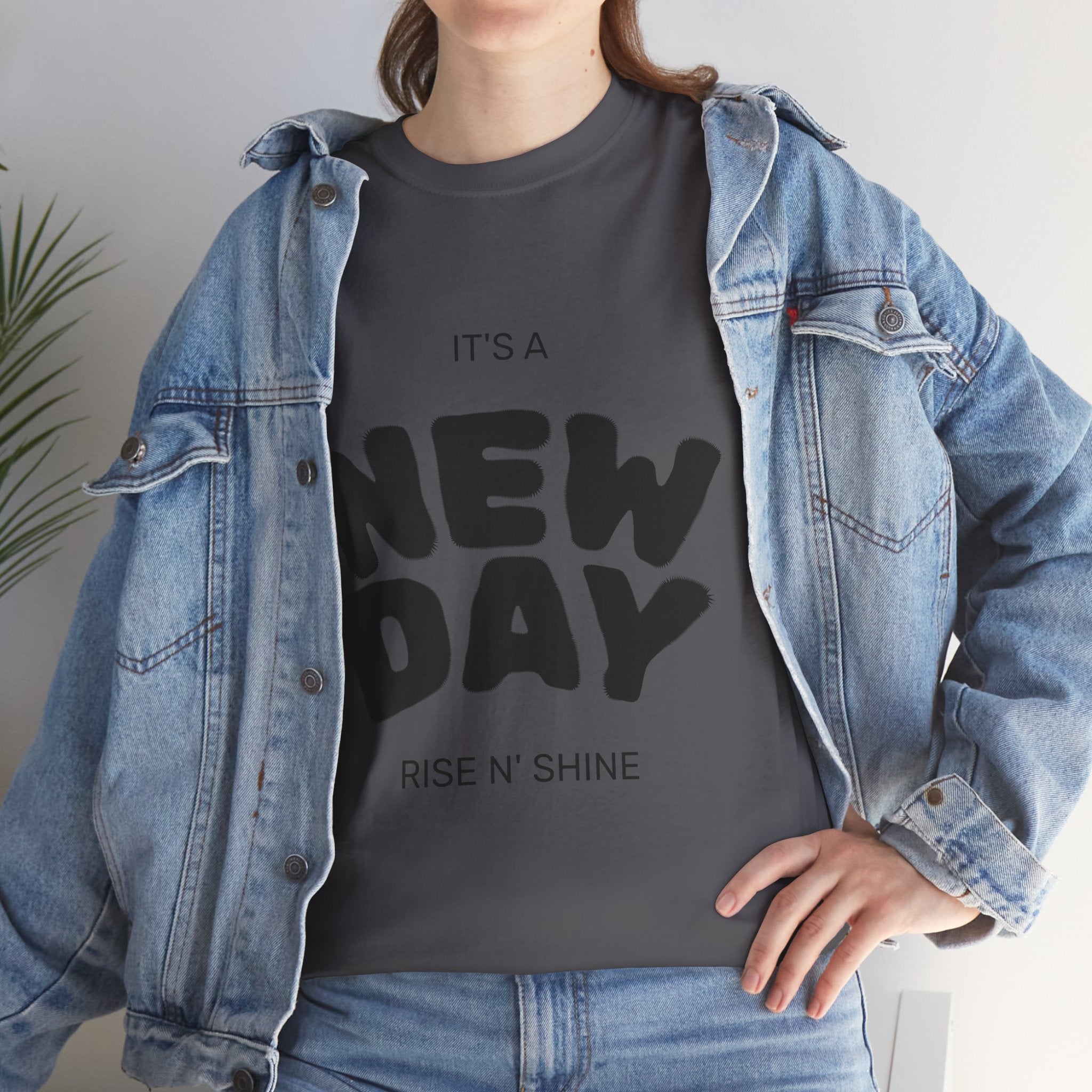 New Day Tee — "It's a New Day, Rise N' Shine" Motivational T-Shirt