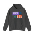 Made in the 80's Hoodie