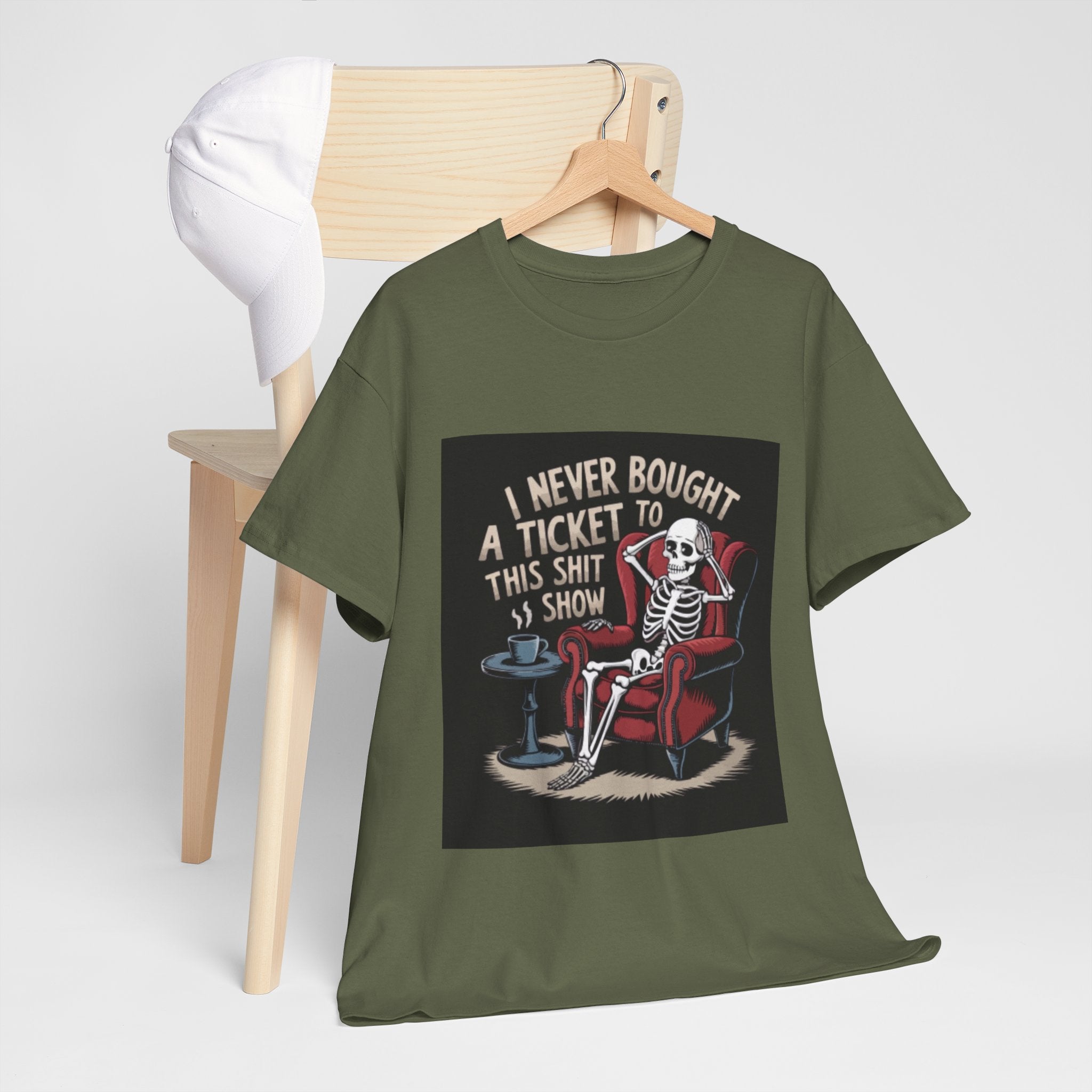 Skeleton Lounge T‑Shirt – "I Never Bought a Ticket to This Sh*tshow" Graphic Tee