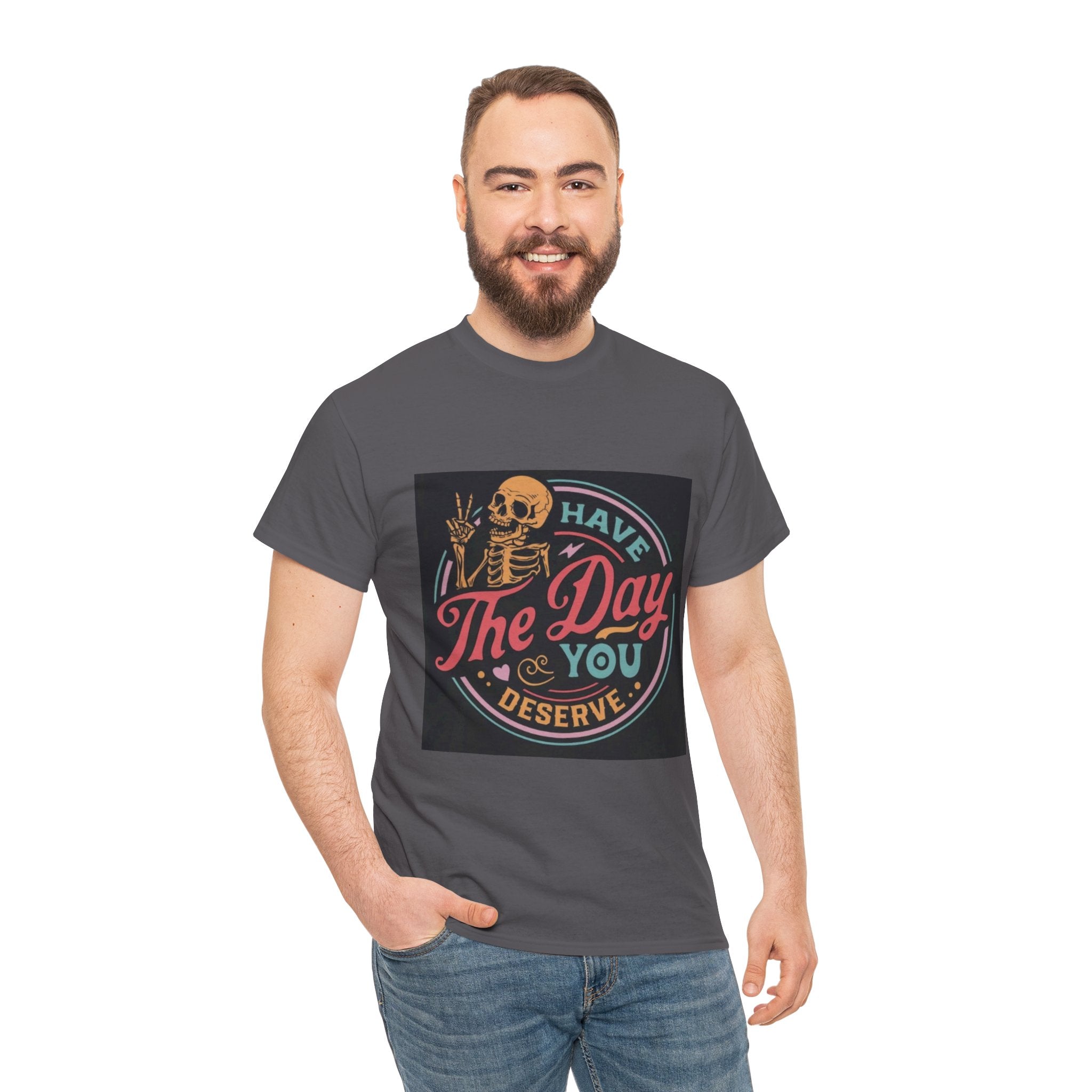 Have The Day You Deserve T-Shirt — Retro Skeleton Graphic Tee