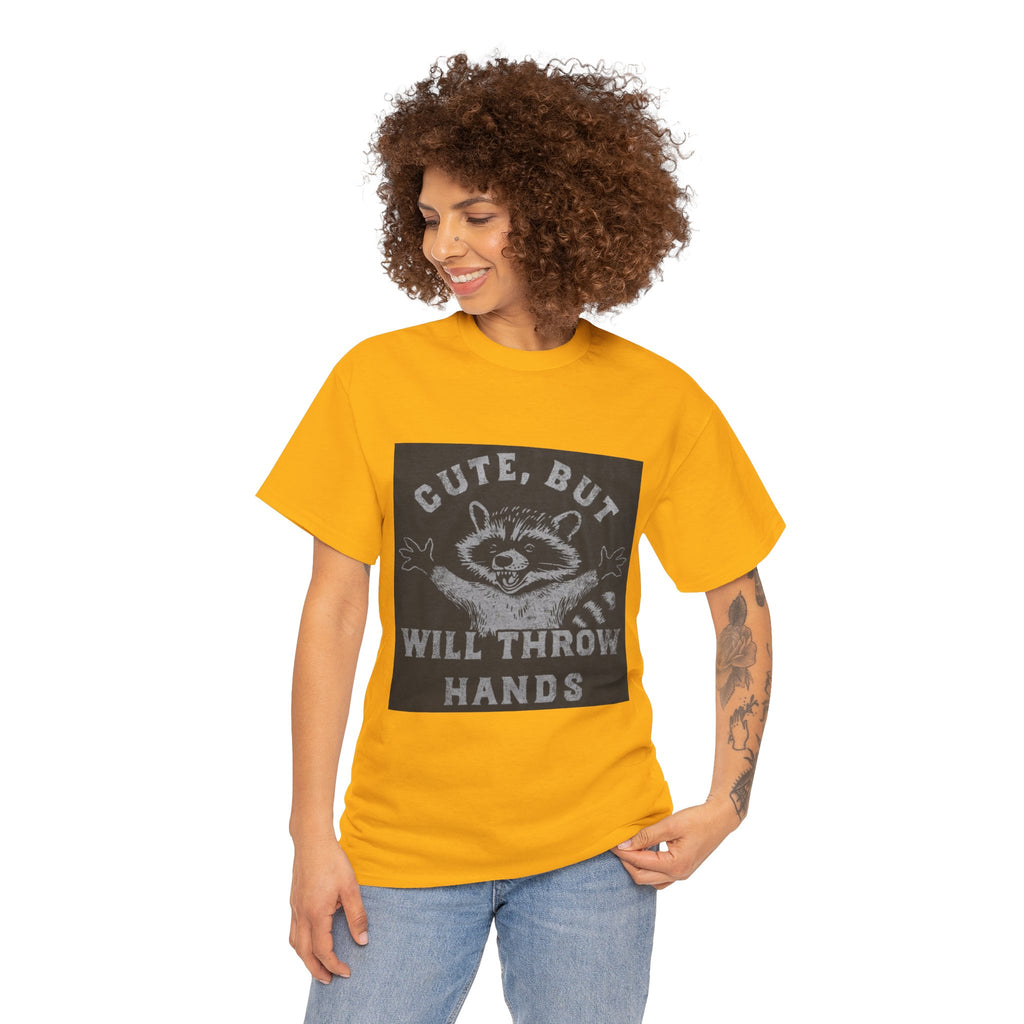 Cute But Will Throw Hands Raccoon T-Shirt