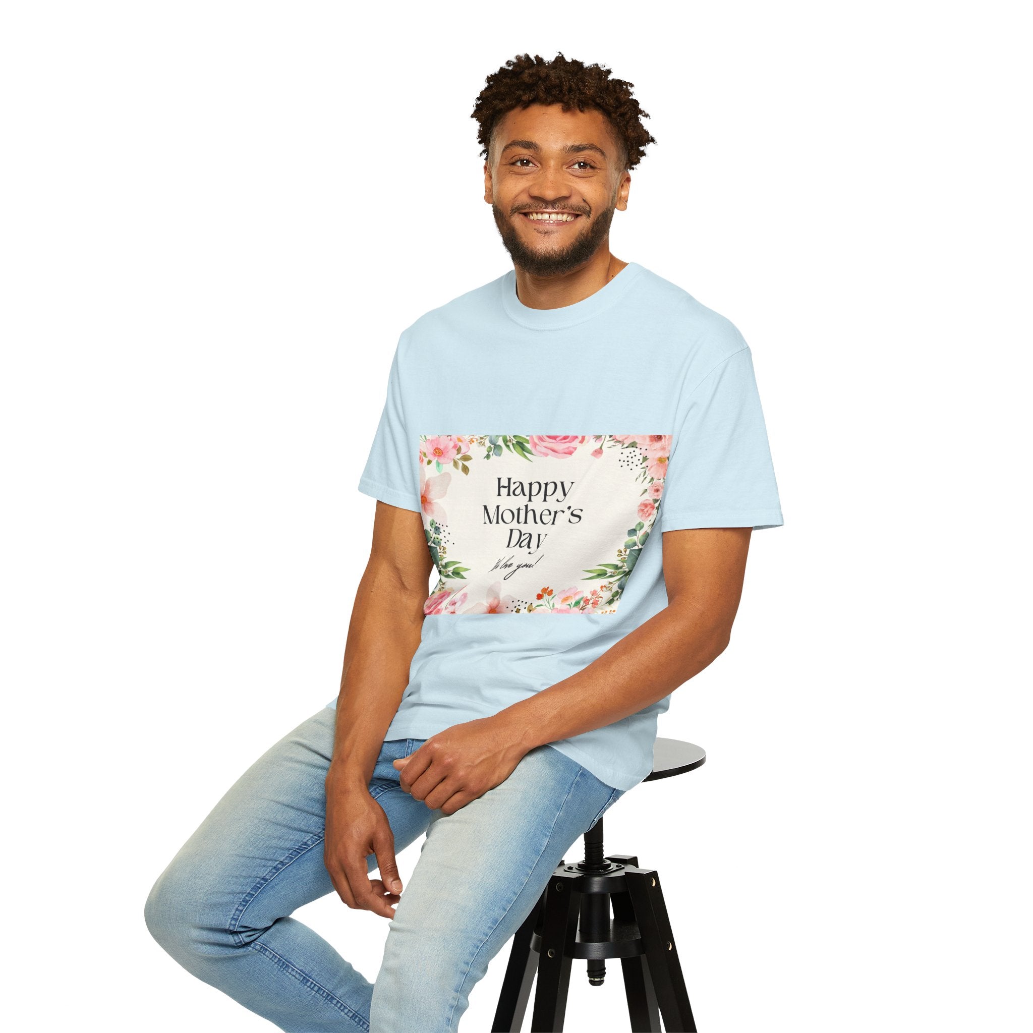 Mother’s Day Floral T-Shirt — "Happy Mother’s Day, We Love You"