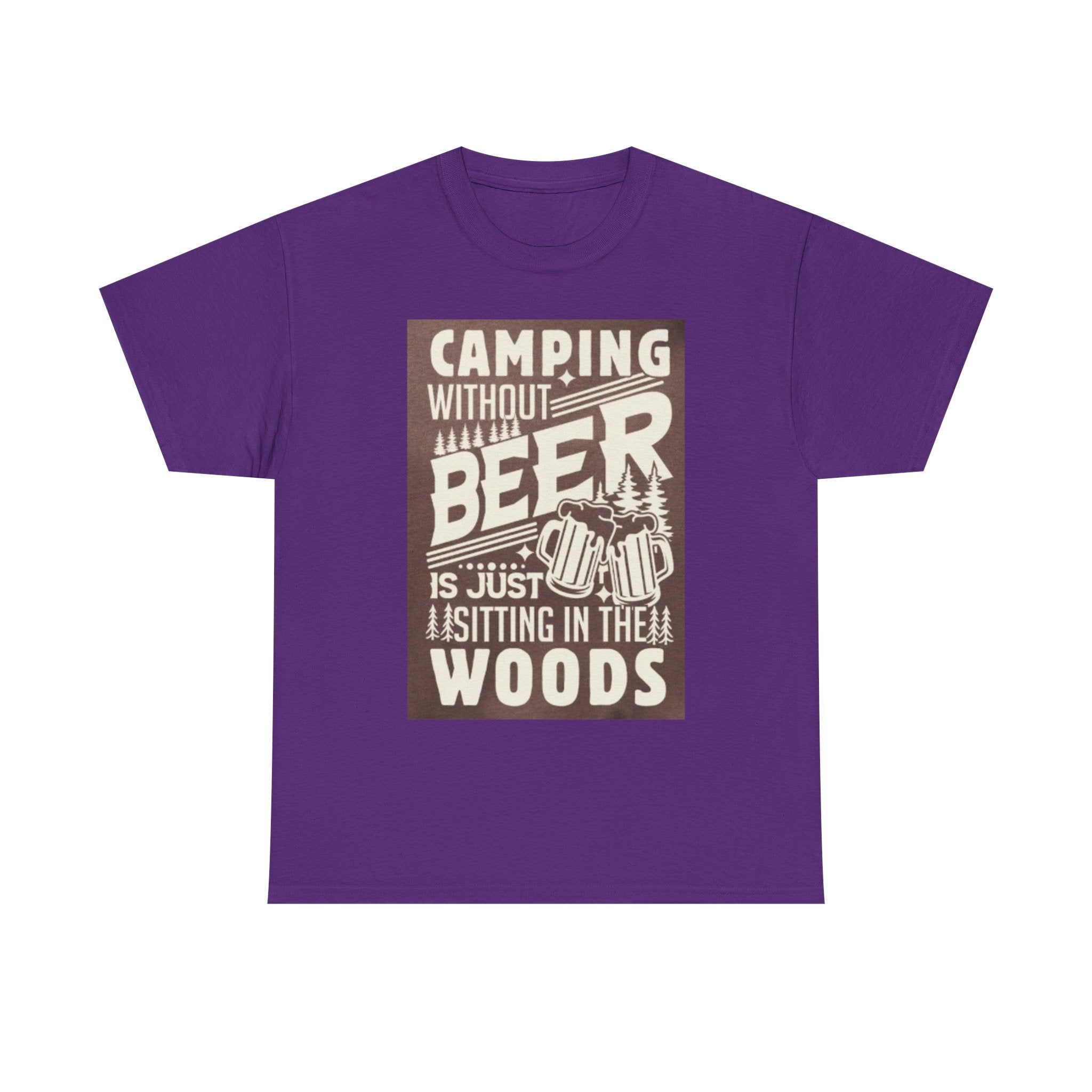 Camping Beer T-Shirt — "Camping Without Beer Is Just Sitting in the Woods" Outdoor Campfire Tee