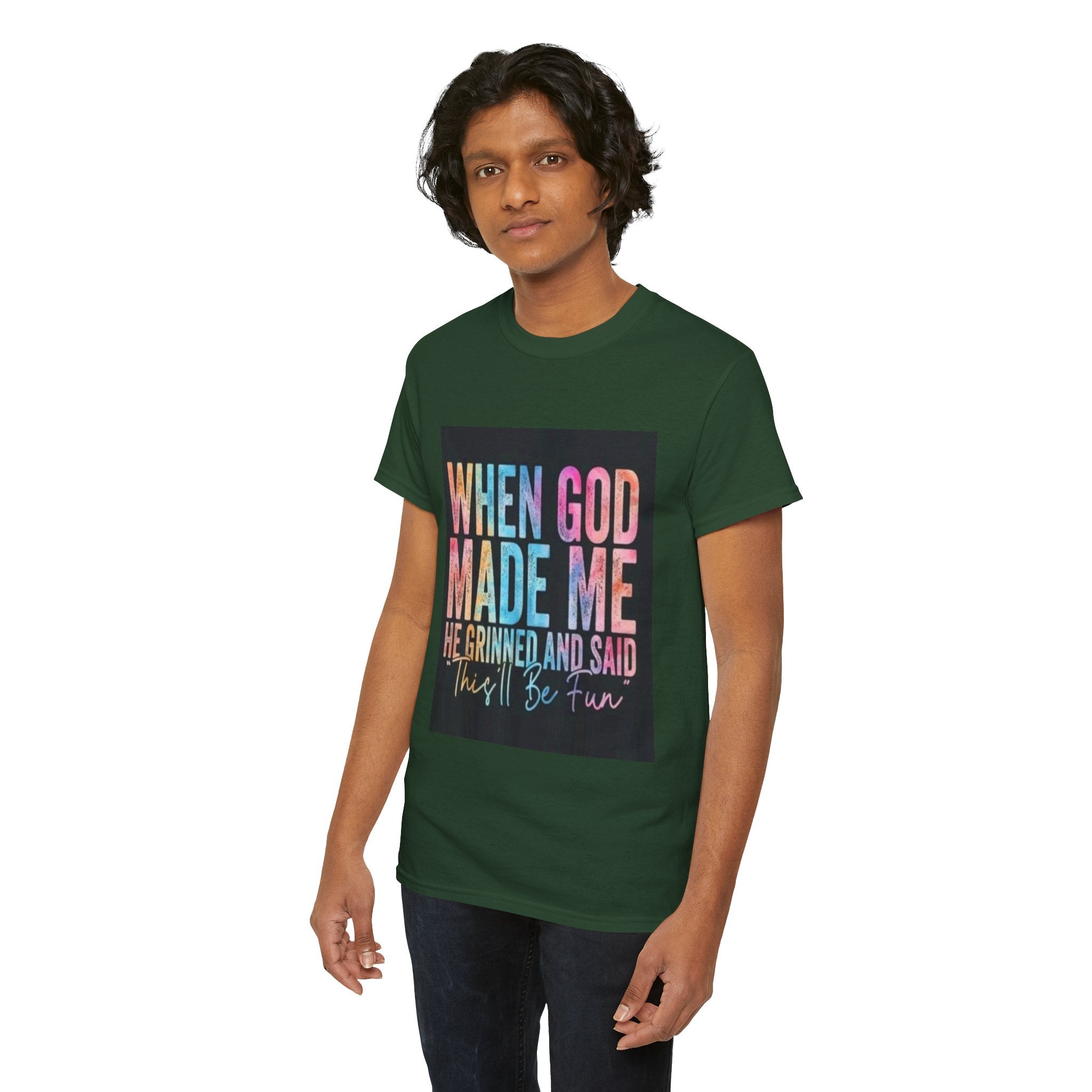 Graphic Tee — "When God Made Me He Grinned and Said This'll Be Fun" Christian Inspirational T-Shirt