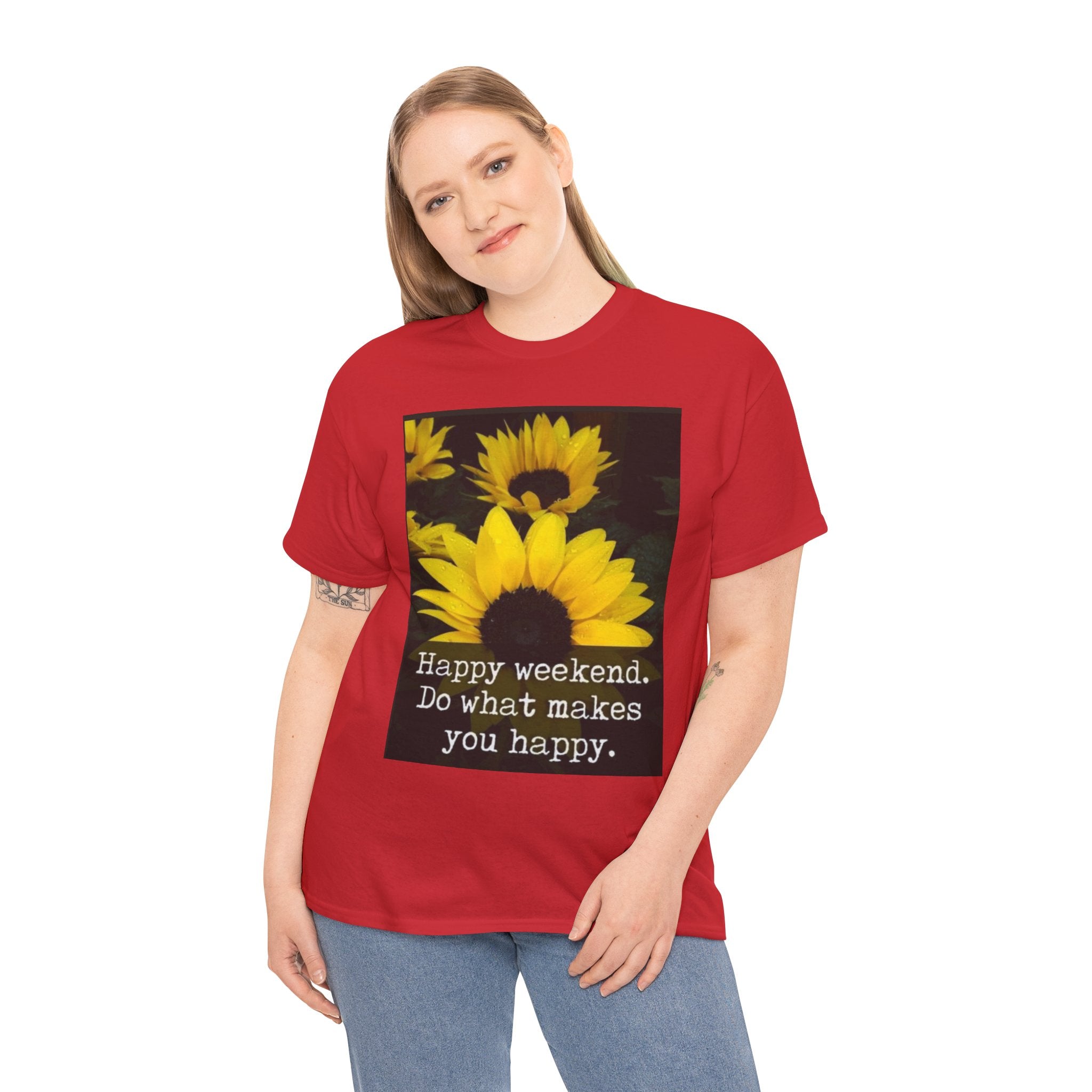 Sunflower 'Happy Weekend. Do what makes you happy.' T-Shirt