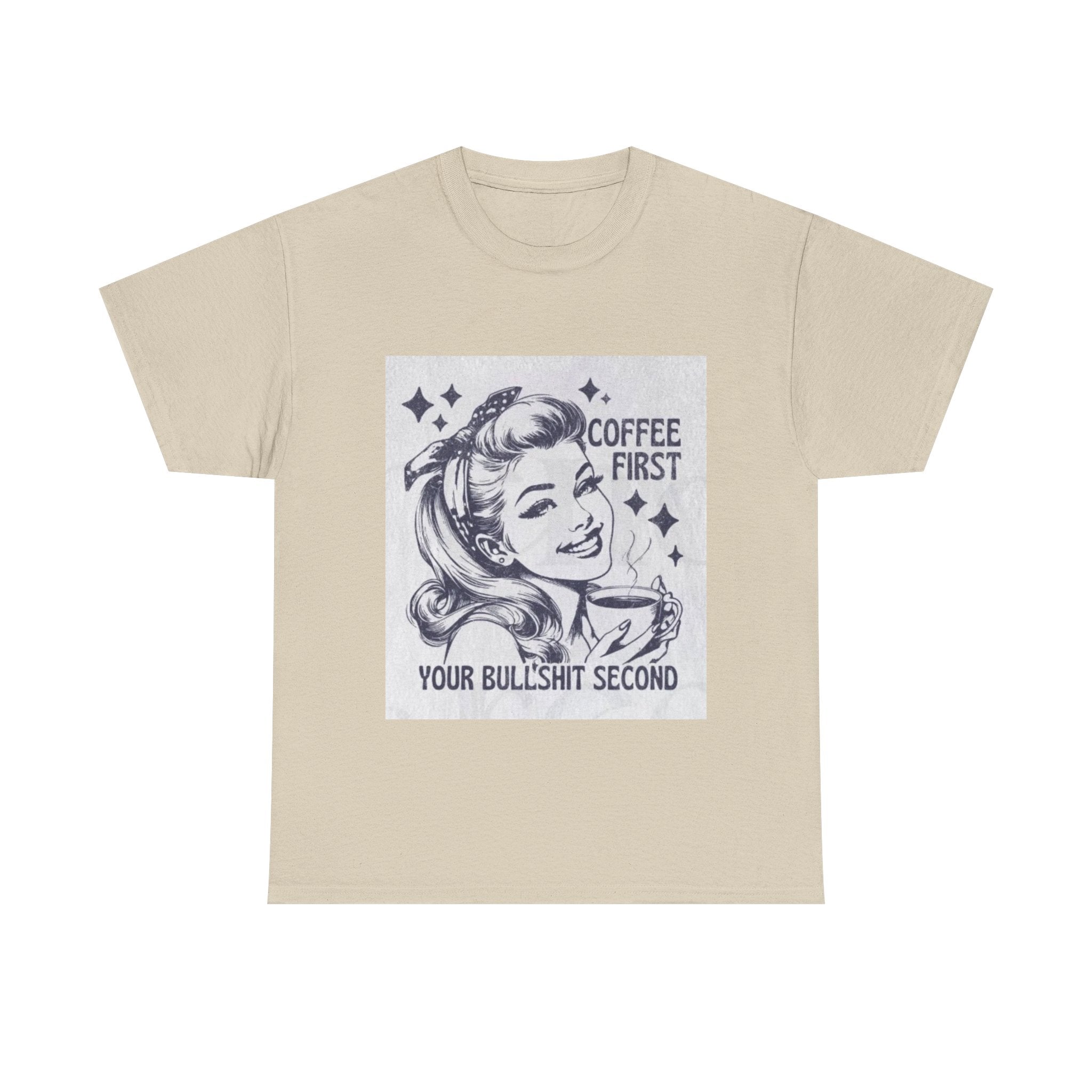 Coffee First Tee — “Coffee First, Your Bullshit Second” Retro Women’s Graphic T‑Shirt