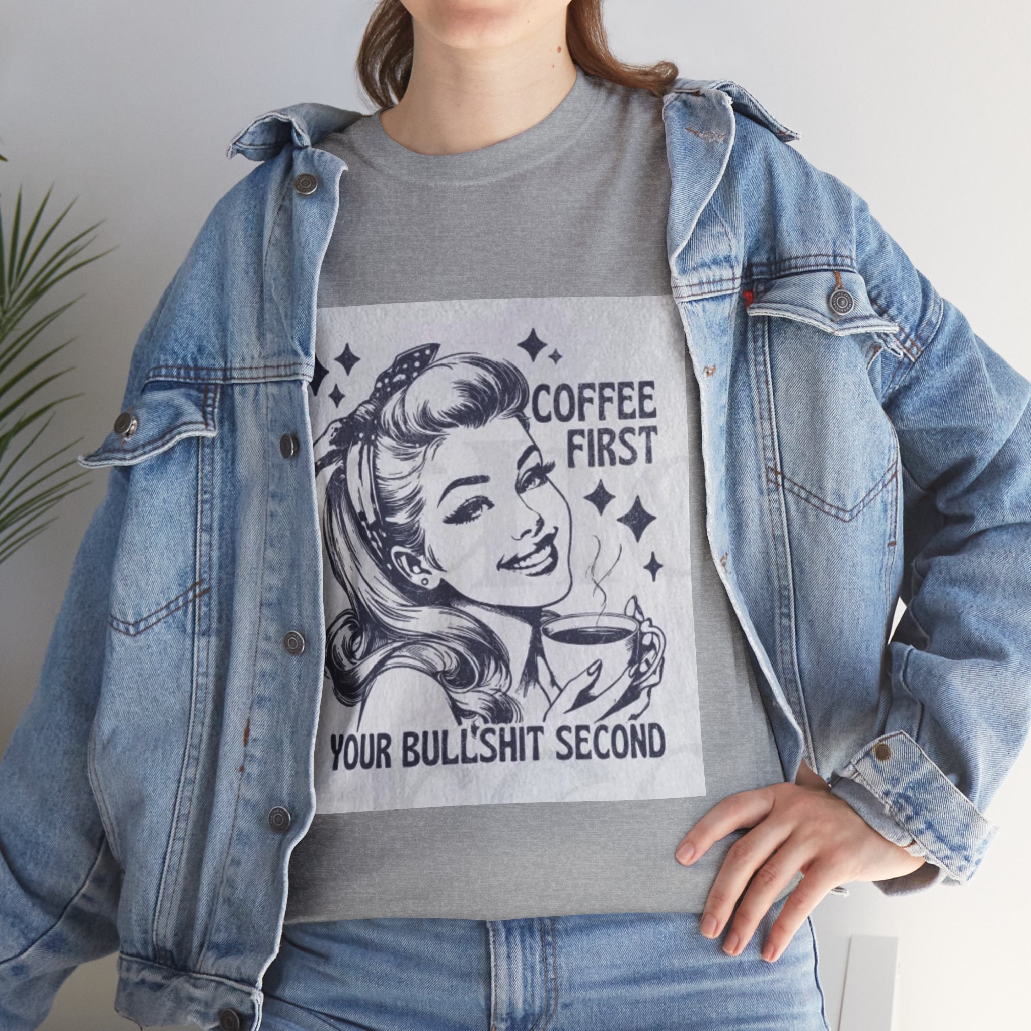 Coffee First Tee — “Coffee First, Your Bullshit Second” Retro Women’s Graphic T‑Shirt
