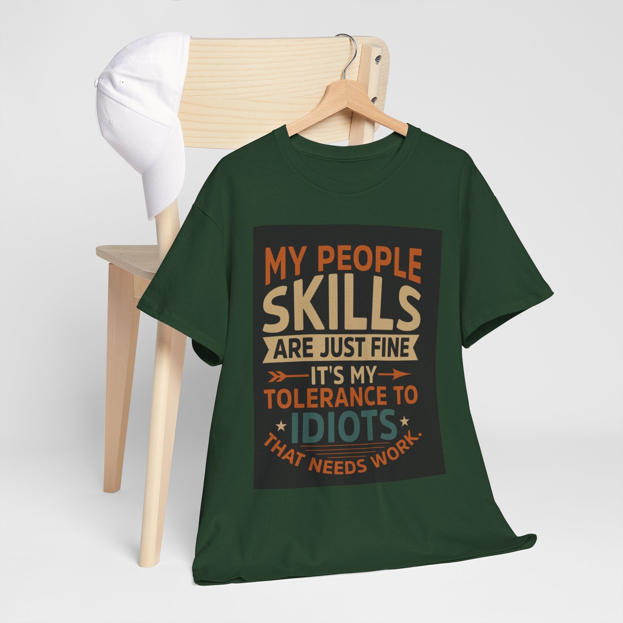 Funny Quote T-Shirt - "My People Skills Are Just Fine It's My Tolerance to Idiots That Needs Work"