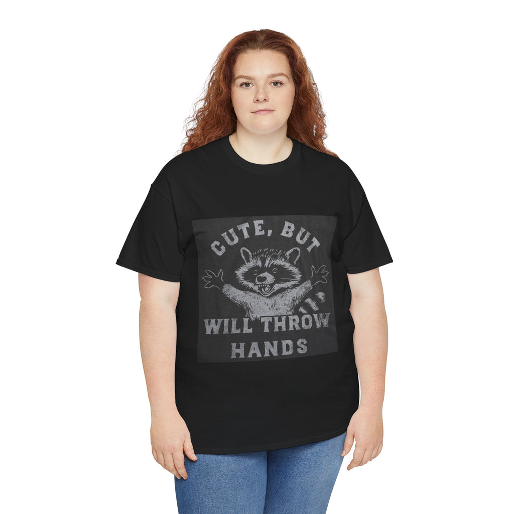 Cute But Will Throw Hands Raccoon T-Shirt