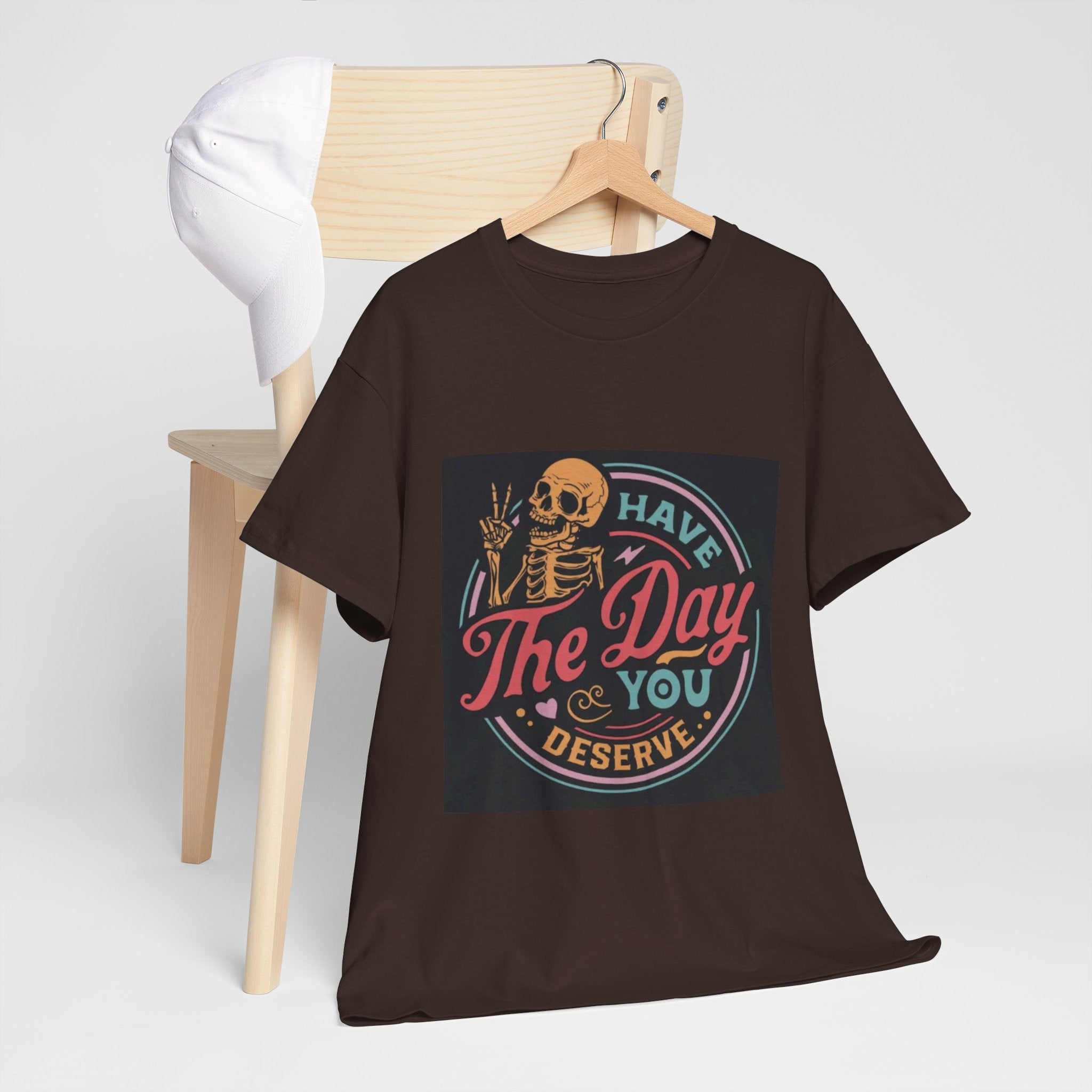Have The Day You Deserve T-Shirt — Retro Skeleton Graphic Tee