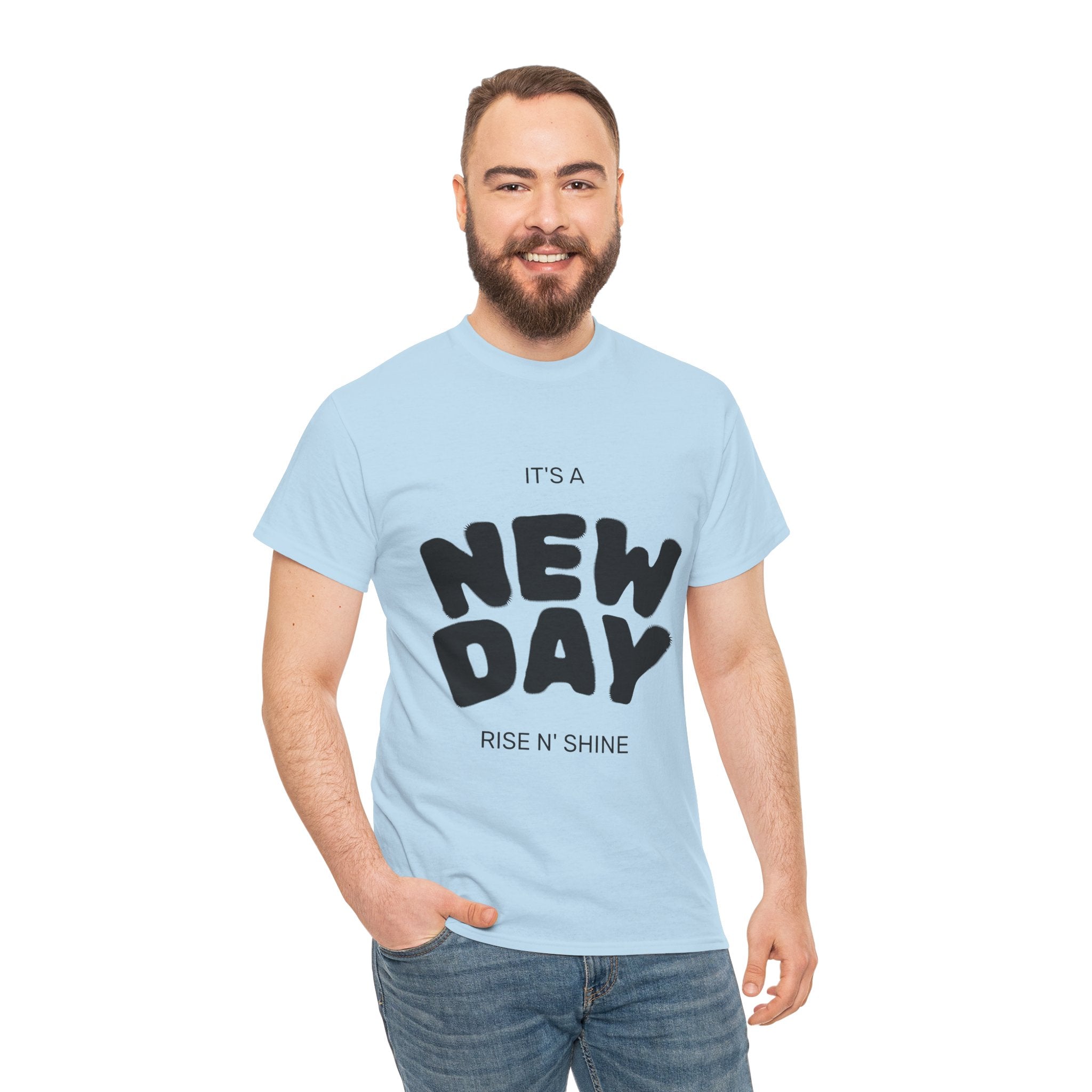 New Day Tee — "It's a New Day, Rise N' Shine" Motivational T-Shirt