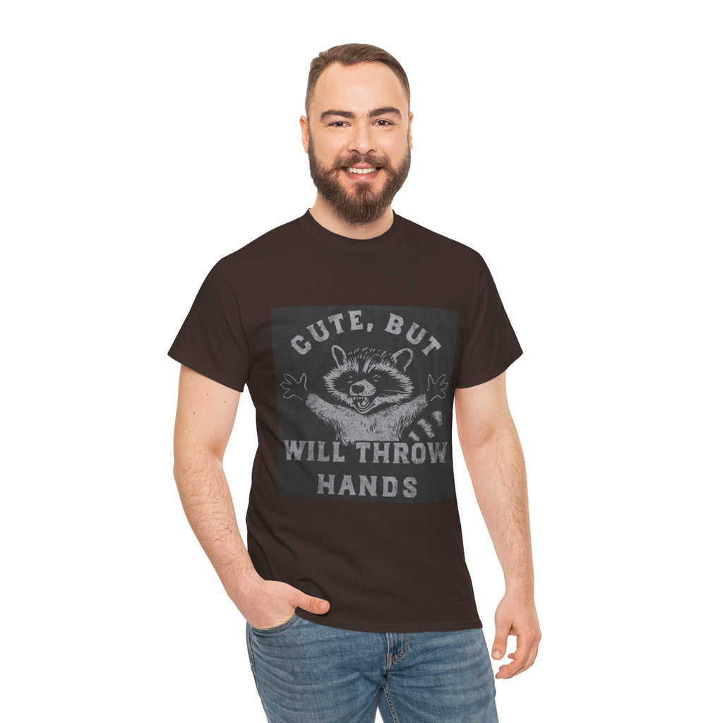 Cute But Will Throw Hands Raccoon T-Shirt