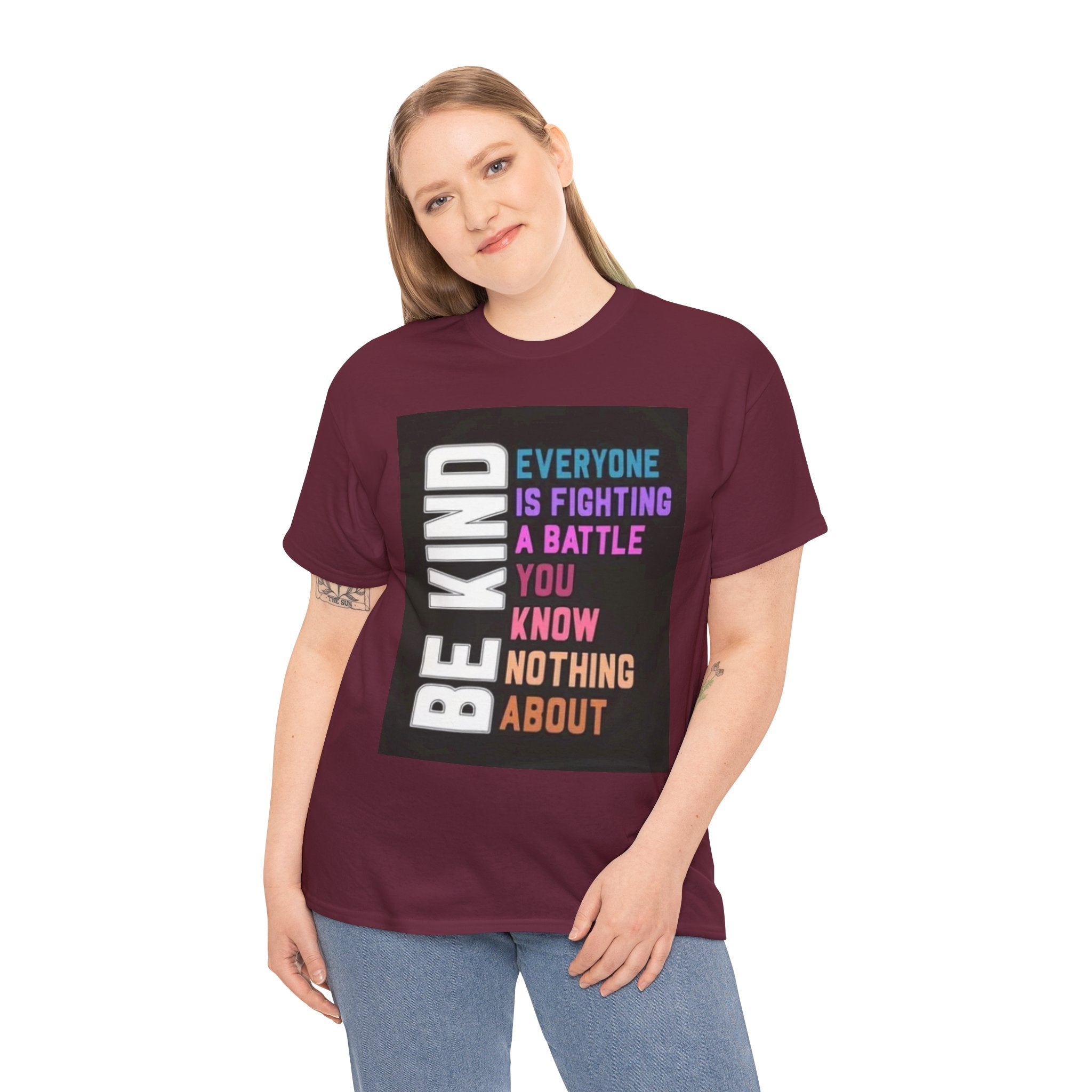 Be Kind Tee — "Everyone Is Fighting A Battle You Know Nothing About" Inspirational Mental Health Shirt