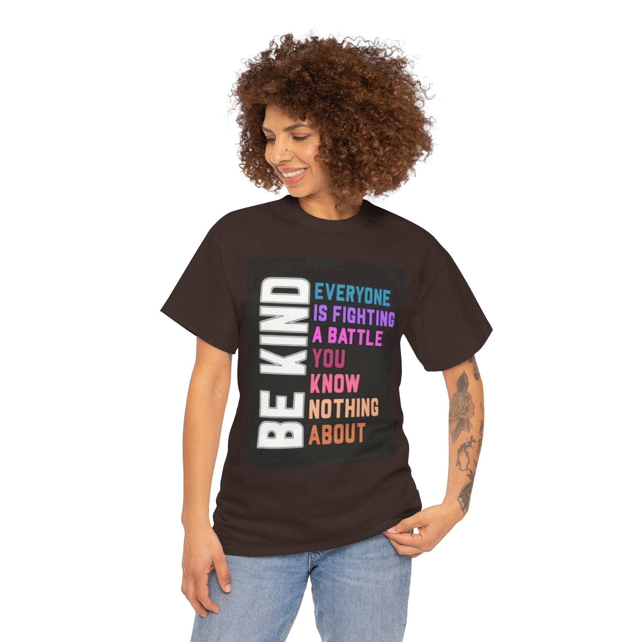 Be Kind Tee — "Everyone Is Fighting A Battle You Know Nothing About" Inspirational Mental Health Shirt