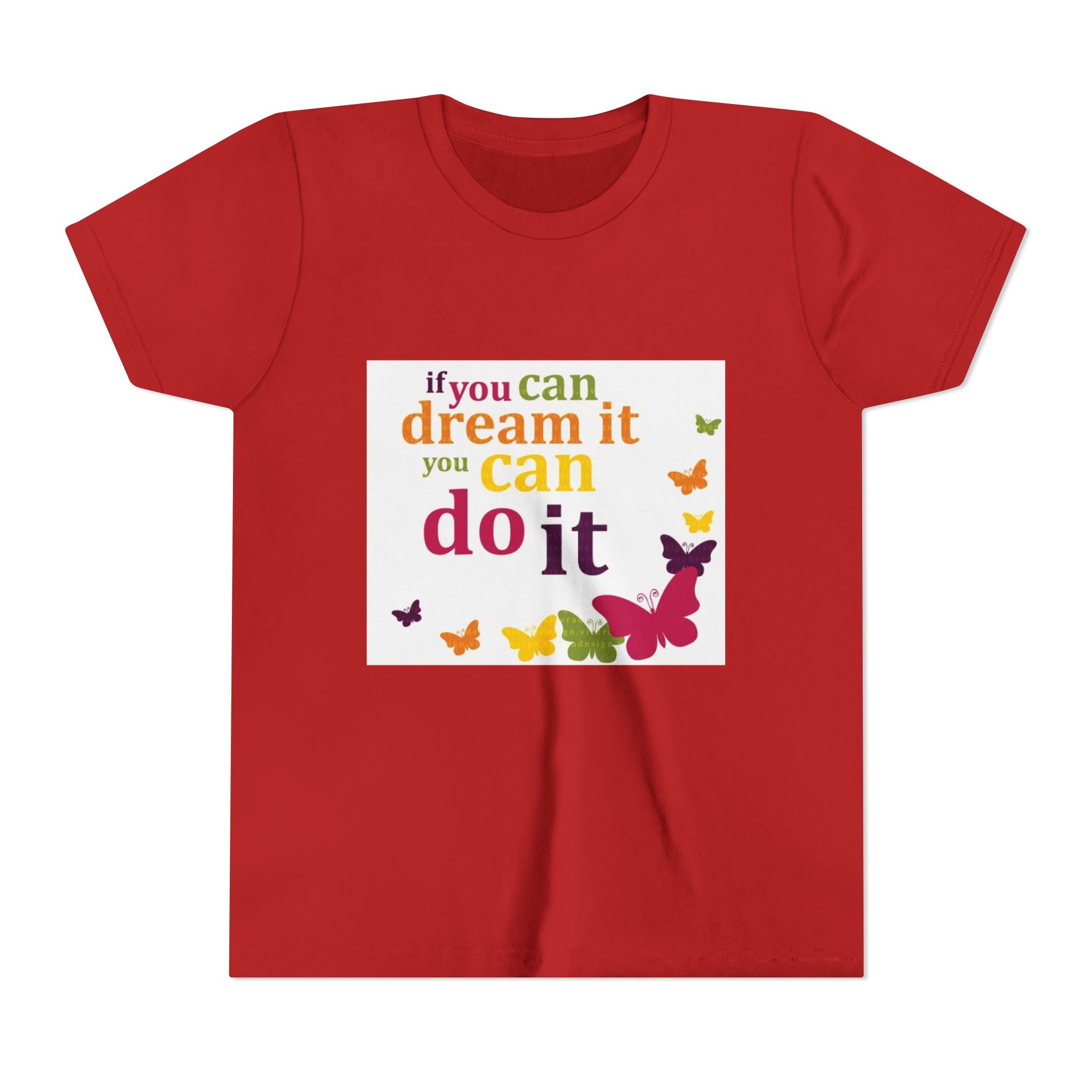 Youth Tee – "If You Can Dream It You Can Do It" Colorful Butterfly Inspirational Shirt