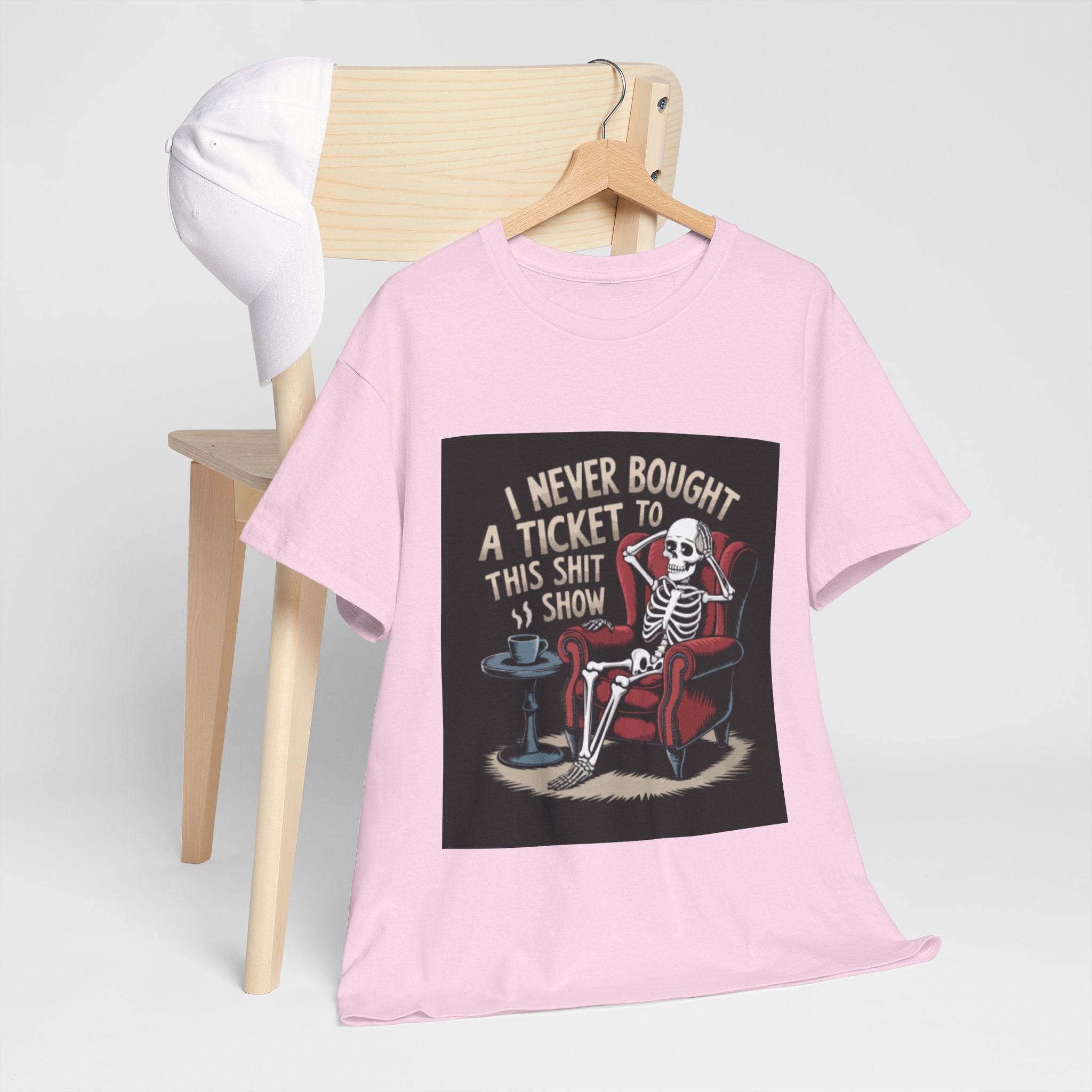 Skeleton Lounge T‑Shirt – "I Never Bought a Ticket to This Sh*tshow" Graphic Tee