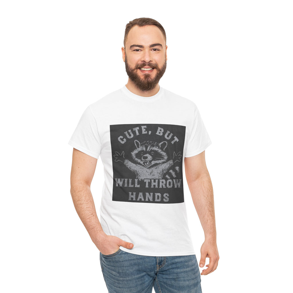 Cute But Will Throw Hands Raccoon T-Shirt