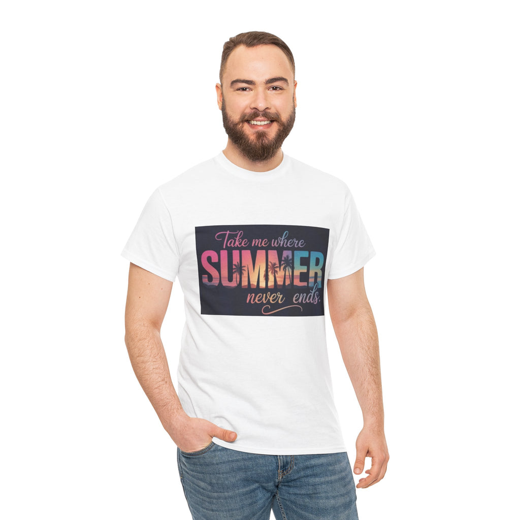 T-Shirt — "Take Me Where Summer Never Ends" Retro Beach Vibes